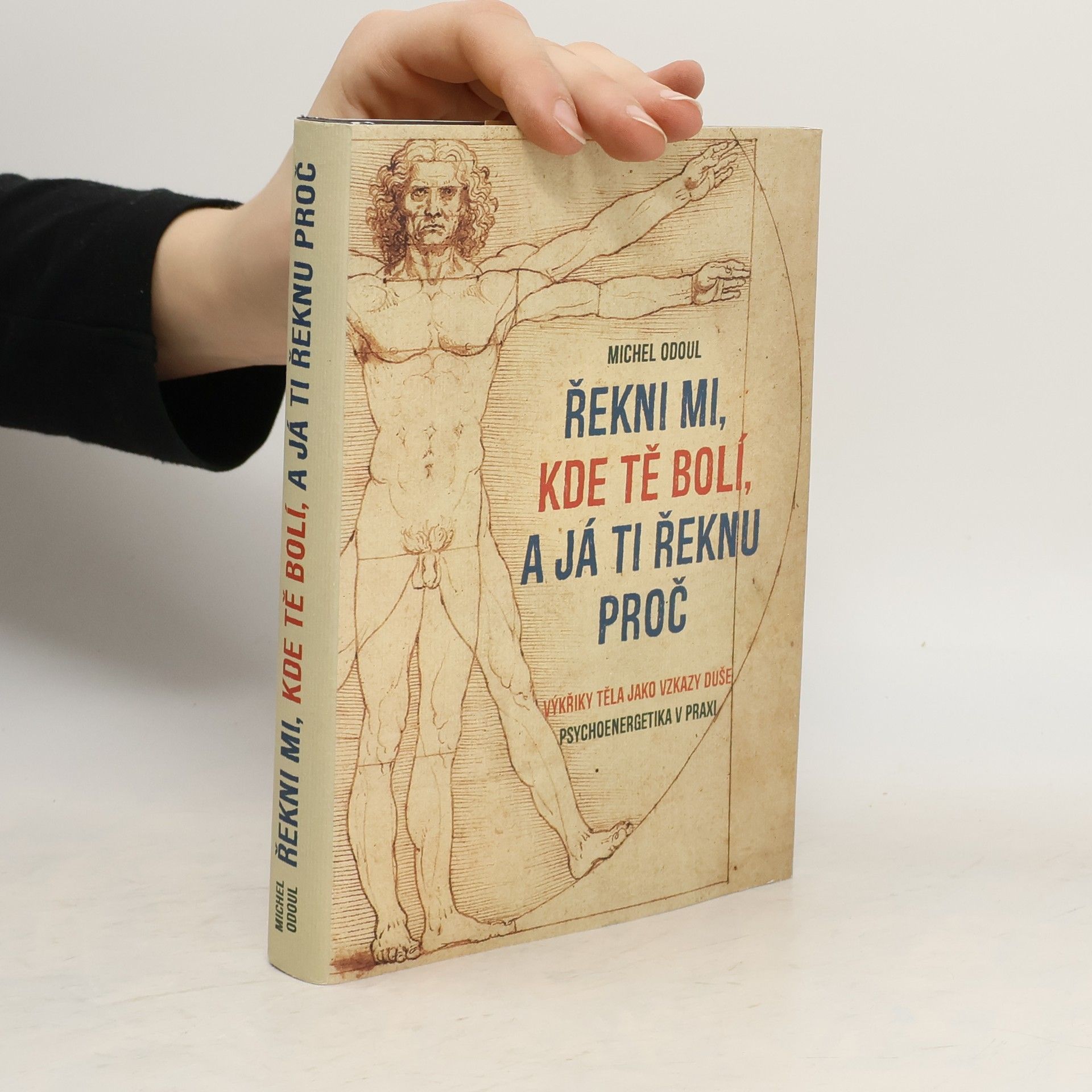 Michel Odoul Řekni mi, kde tě bolí, a já ti řeknu proč