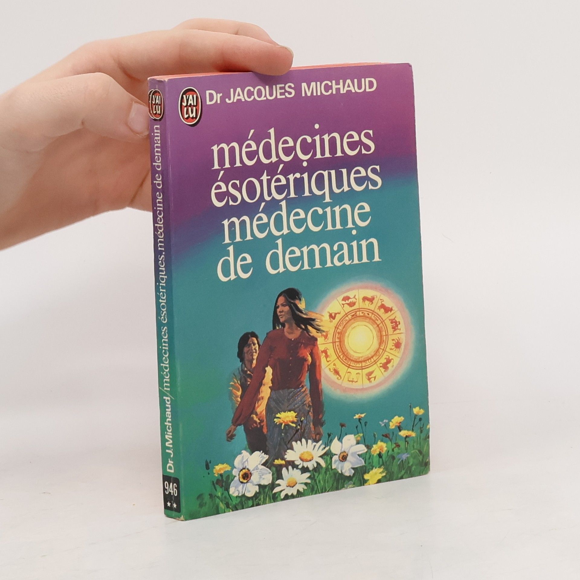 Jacques Michaud  Médecines ésotériques... médecine de demain...