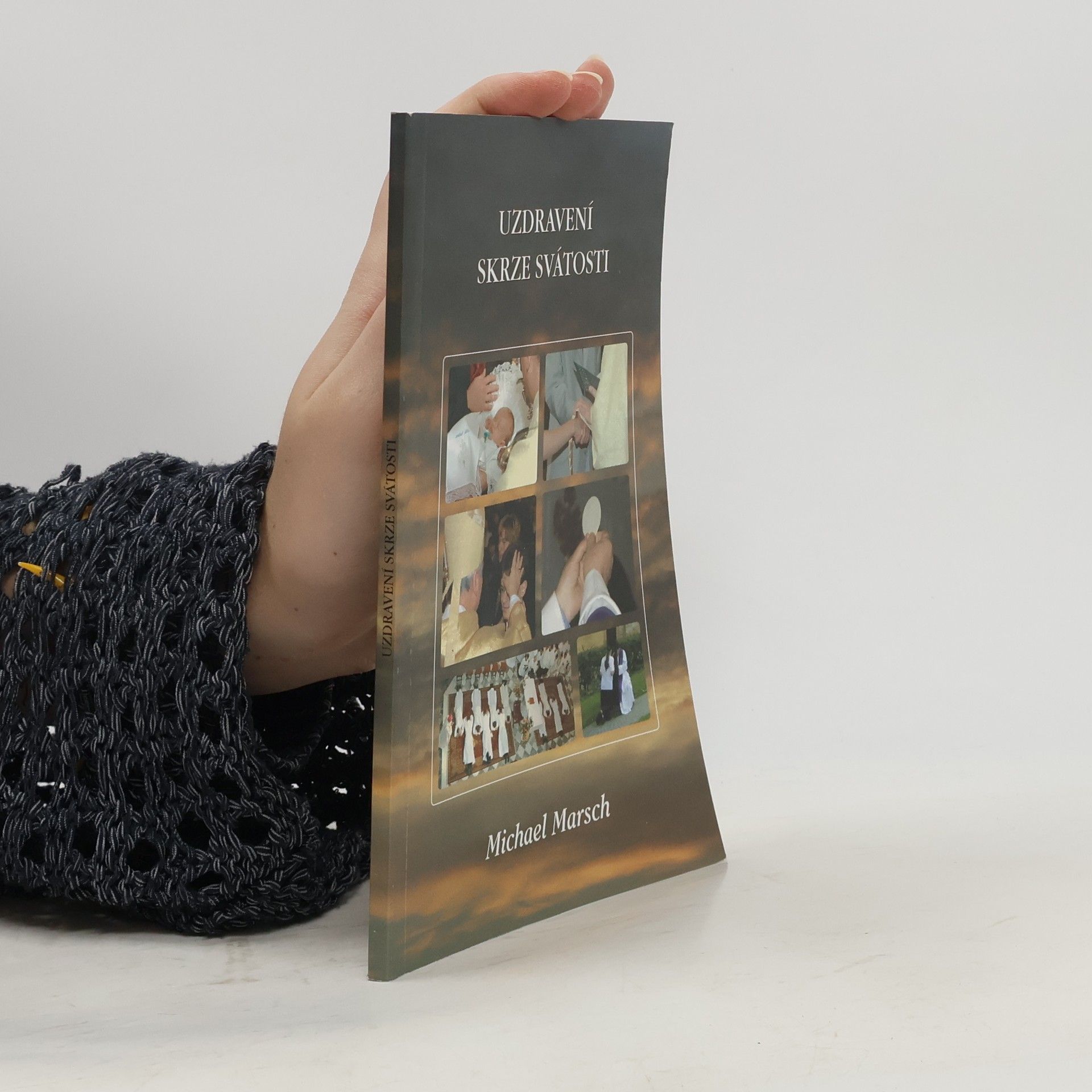 Uzdravení skrze svátosti