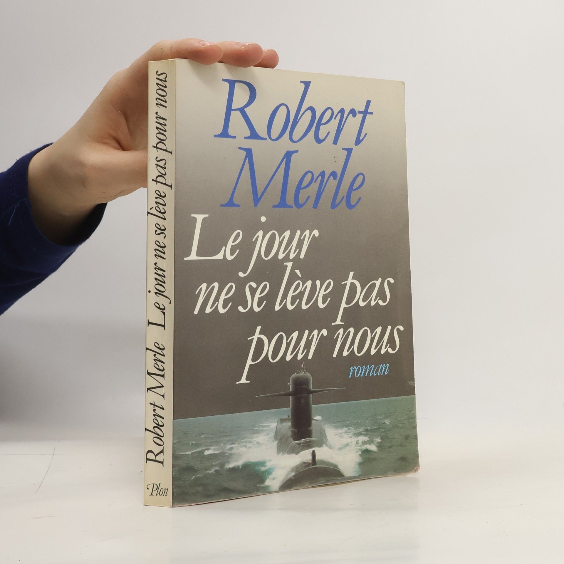 Robert Merle Le jour ne se lève pas pour nous