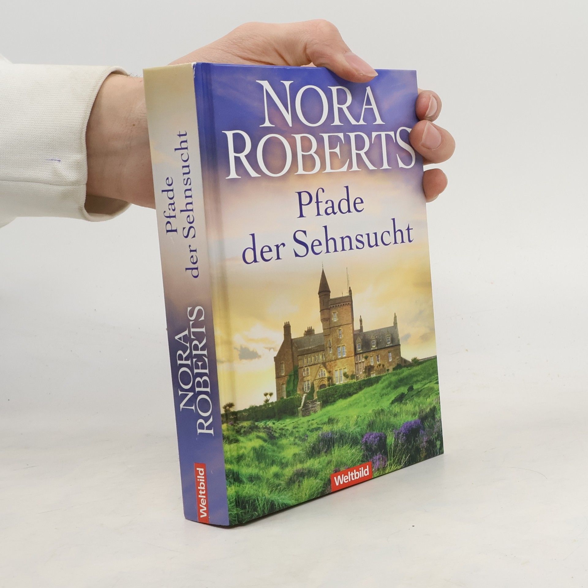 Nora Roberts Pfade der Sehnsucht