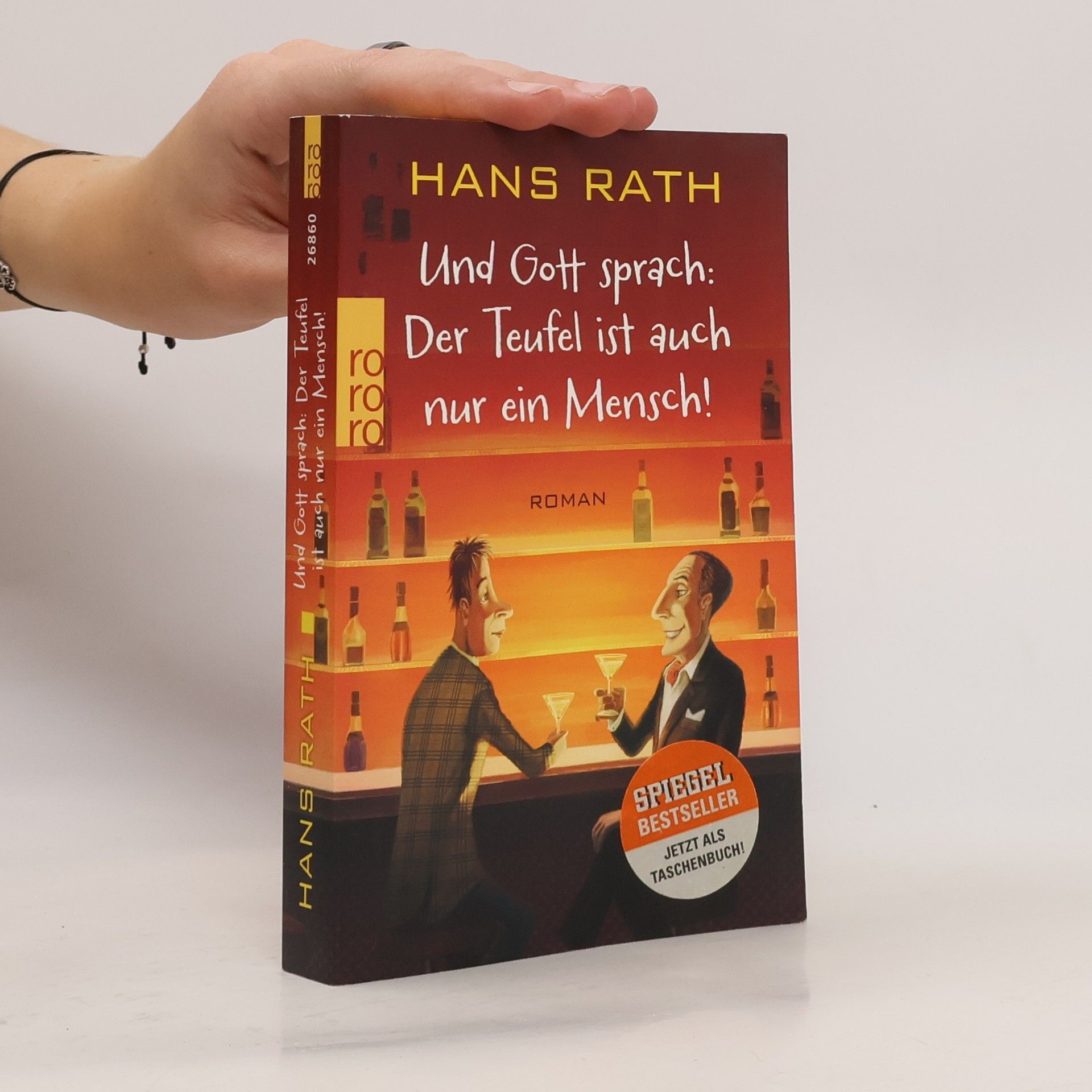 Hans Rath Und Gott sprach: der Teufel ist auch nur ein Mensch!