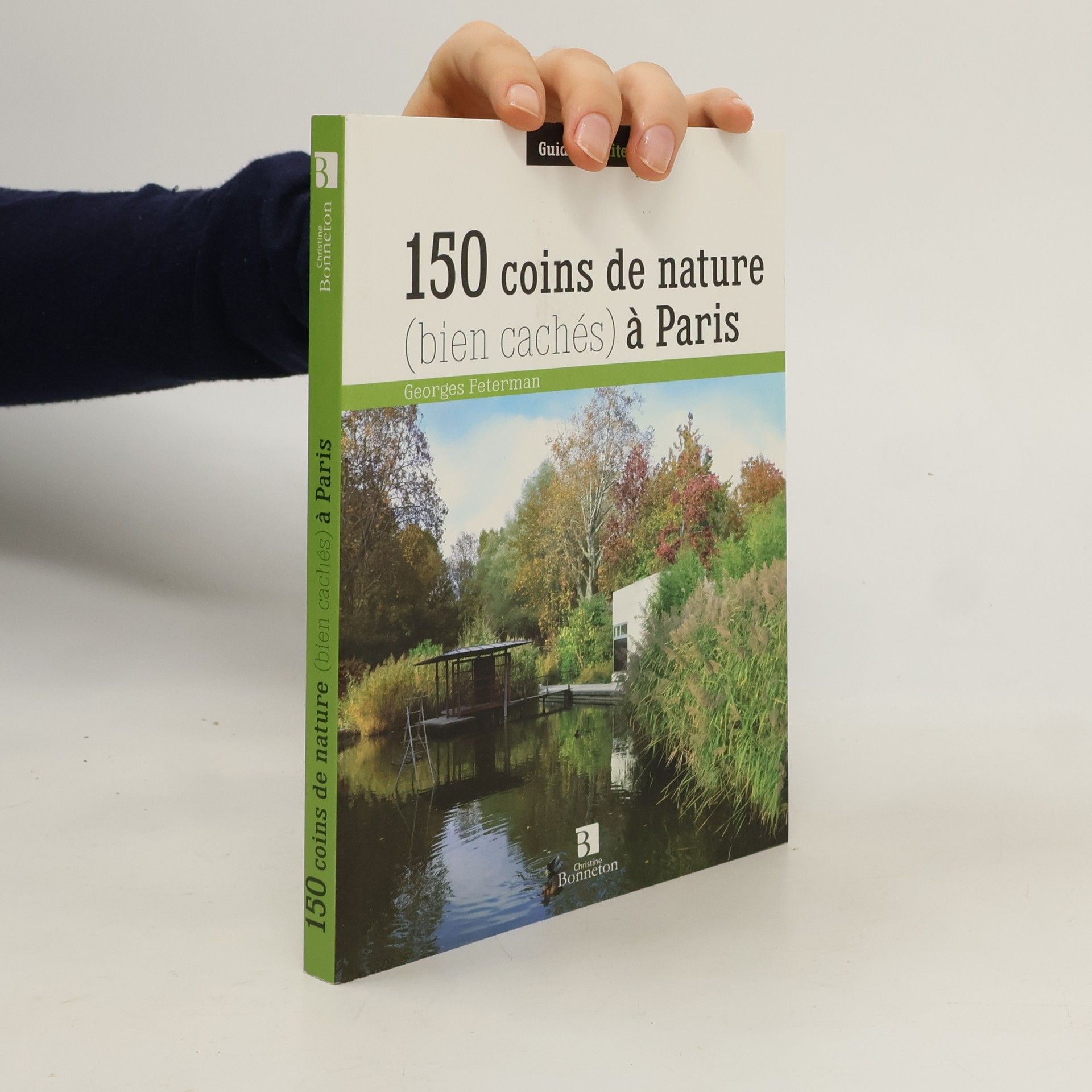 Georges Feterman 150 coins de nature (bien cachés) à Paris