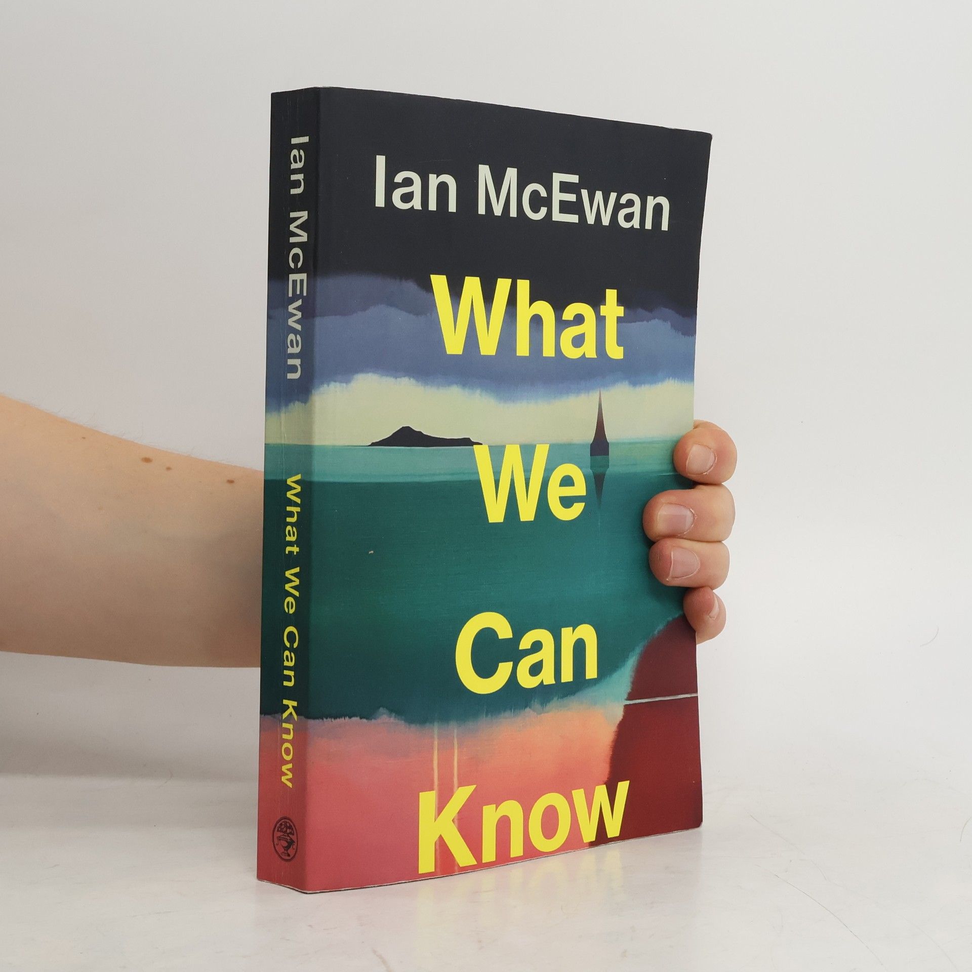 Ian McEwan What We Can Know: The breathtaking and immersive new Sunday Times bestseller from the author of Lessons