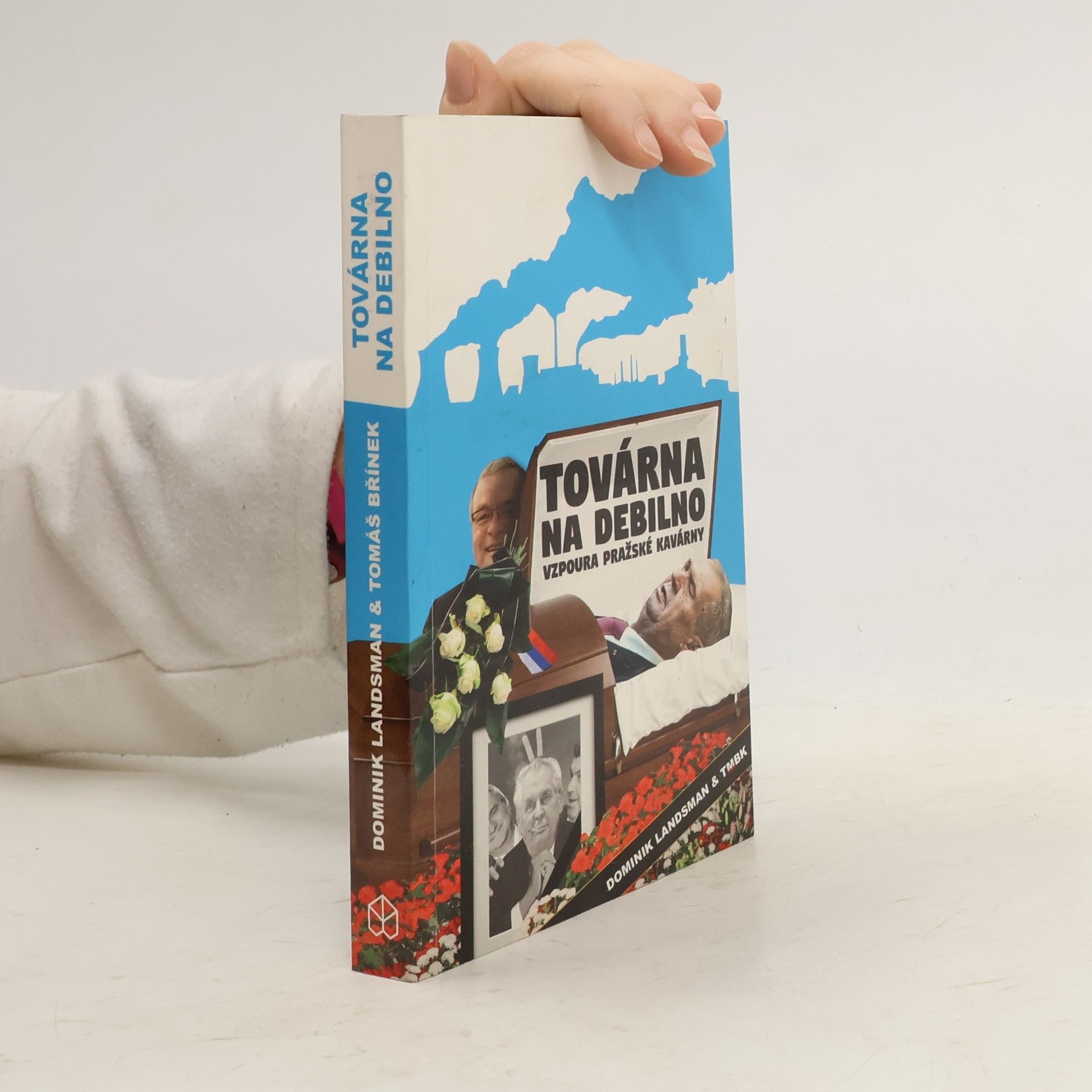 Továrna na debilno: Vzpoura pražské kavárny