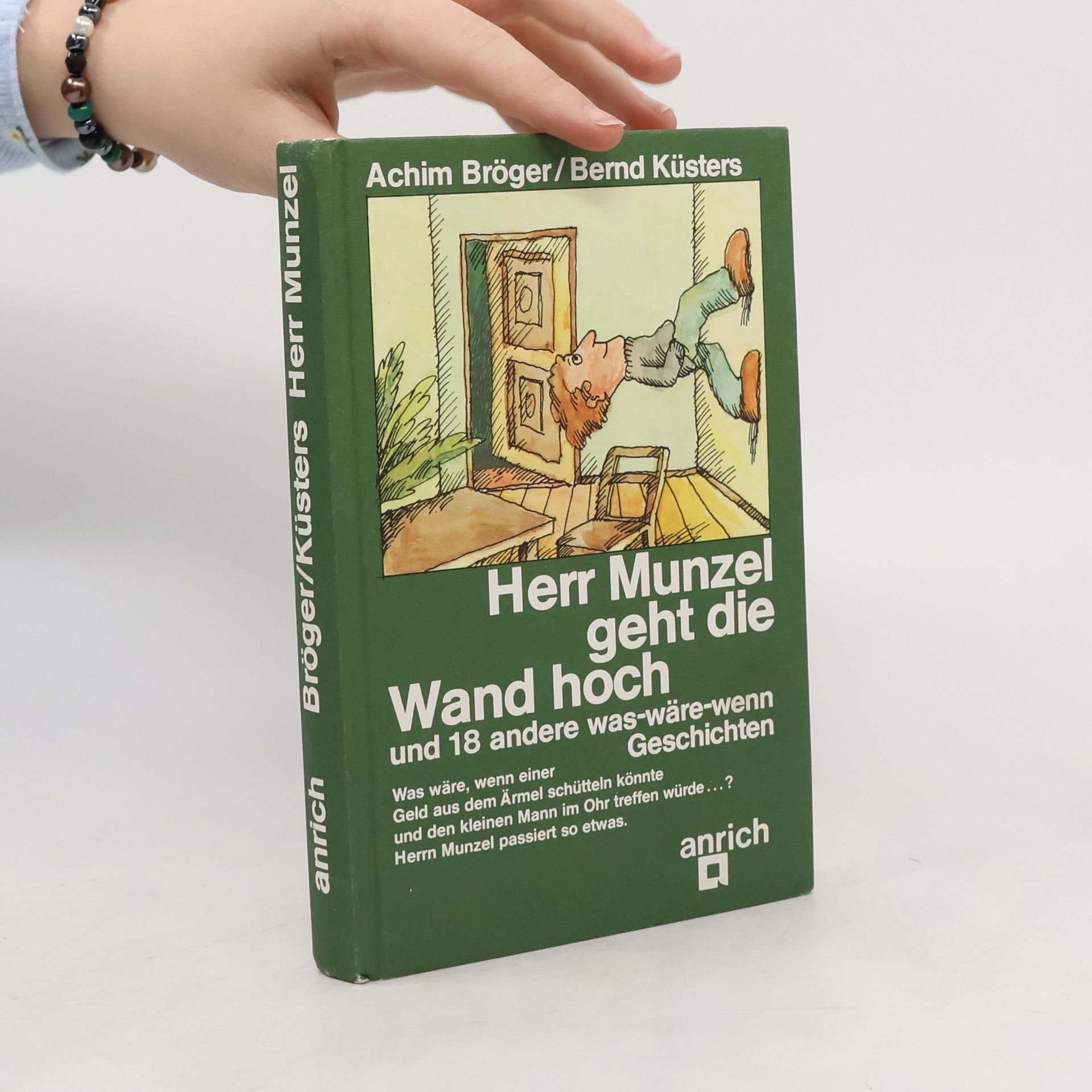 Herr Munzel geht die Wand hoch und 18 andere was-wäre-wenn Geschichten
