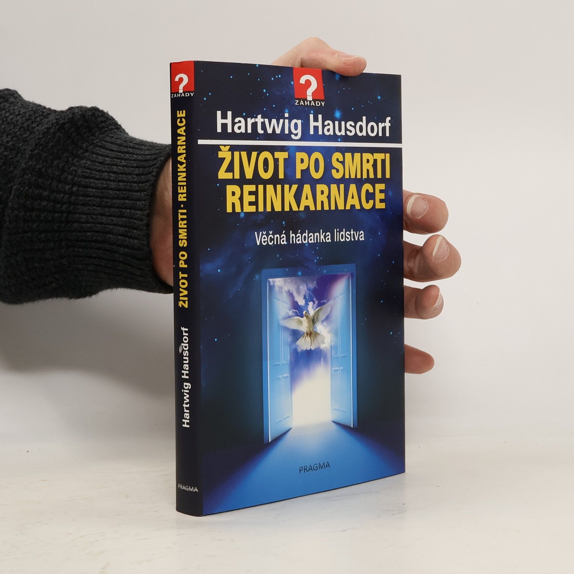 Hartwig Hausdorf Život po smrti - reinkarnace : věčná hádanka lidstva