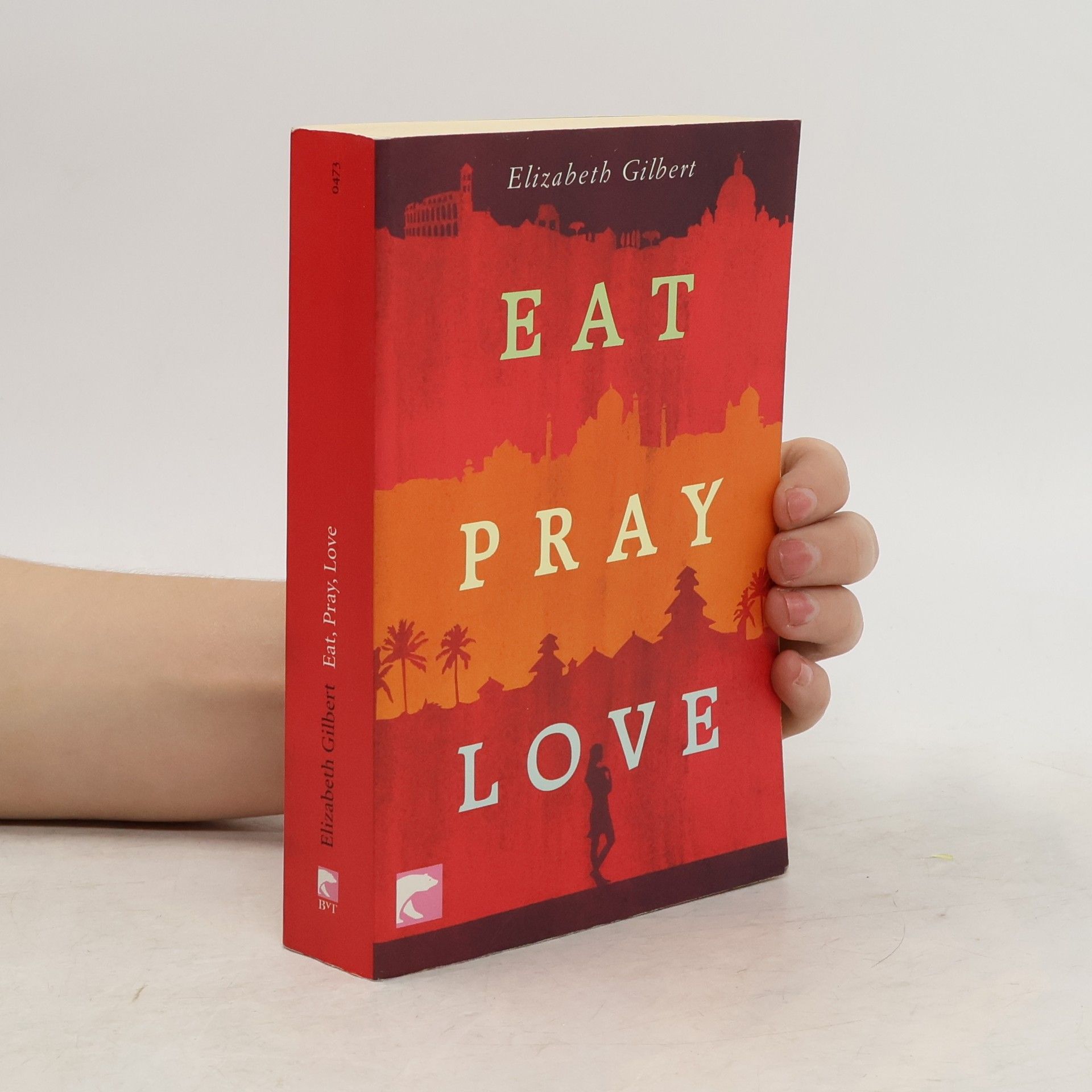 Elizabeth Gilbert Eat, Pray, Love