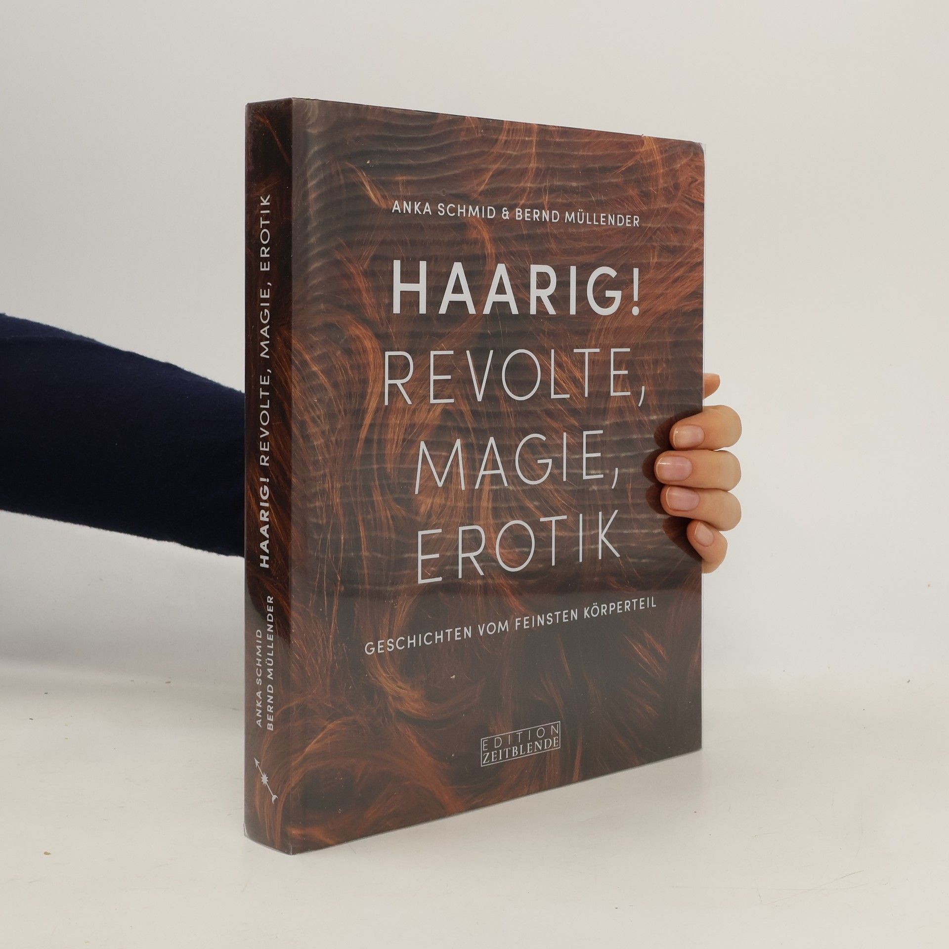 Anka Schmid Haarig! Revolte, Magie, Erotik