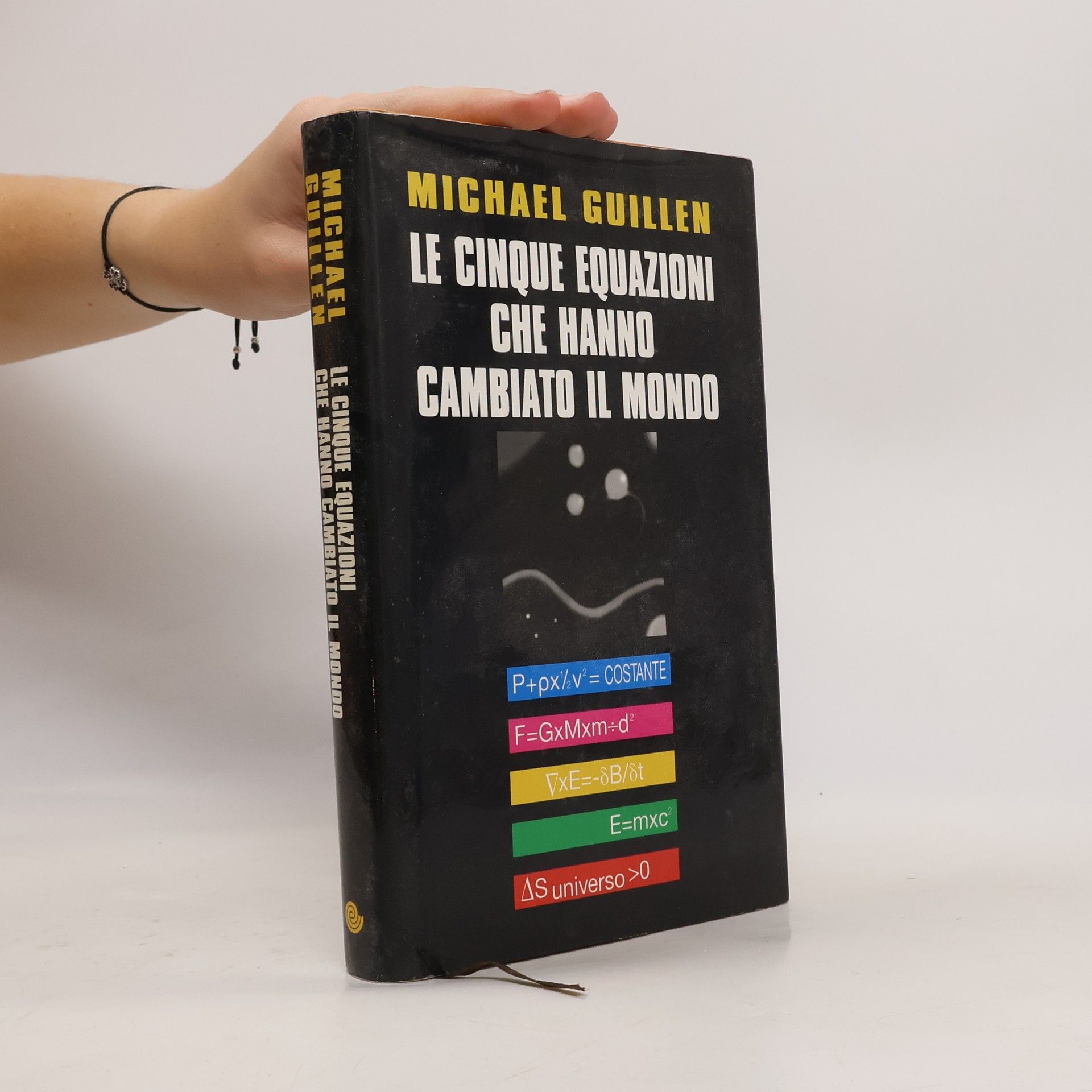 Michael Guillen Le cinque equazioni che hanno cambiato il mondo