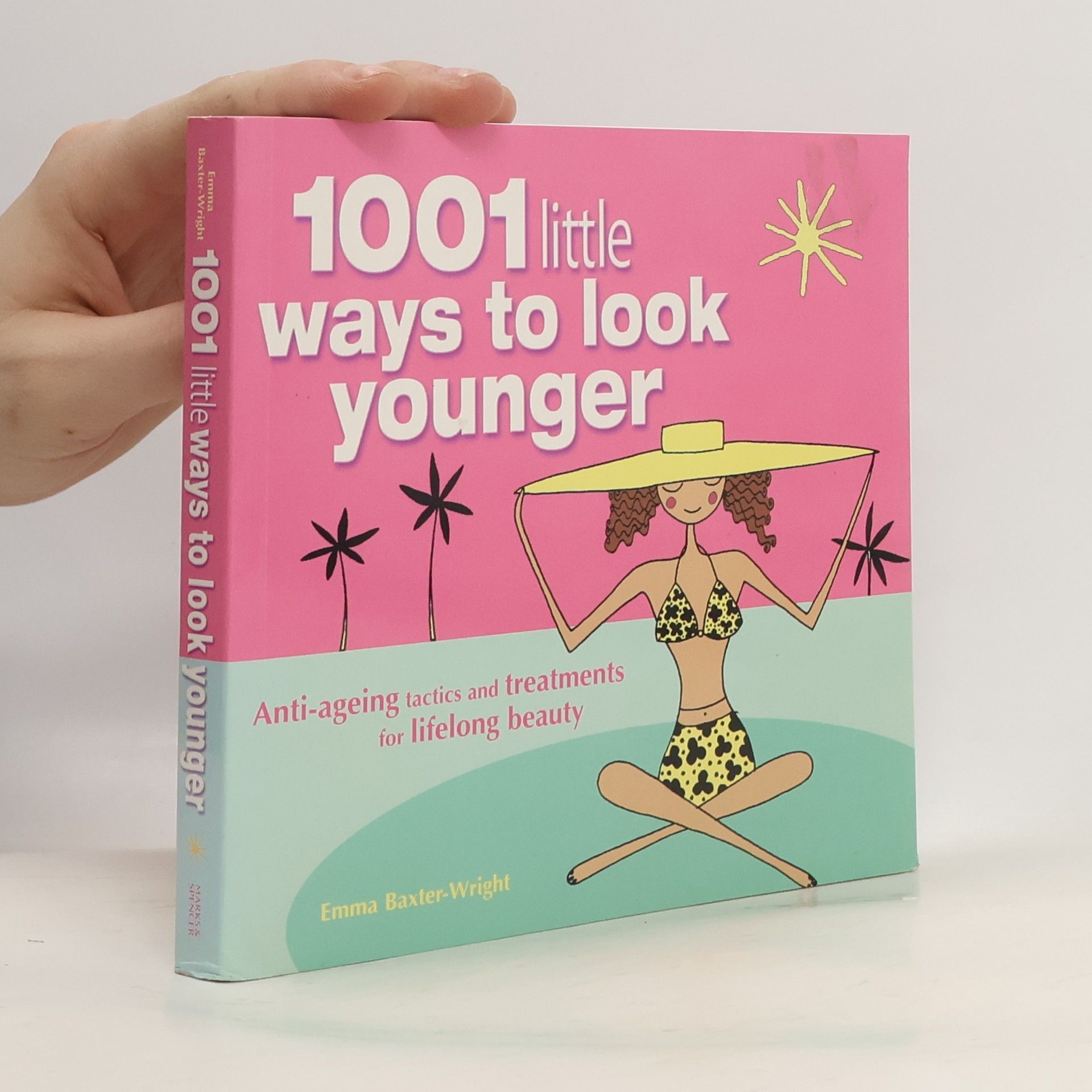 Emma Baxter-Wright 1001 Little Ways to Look Younger