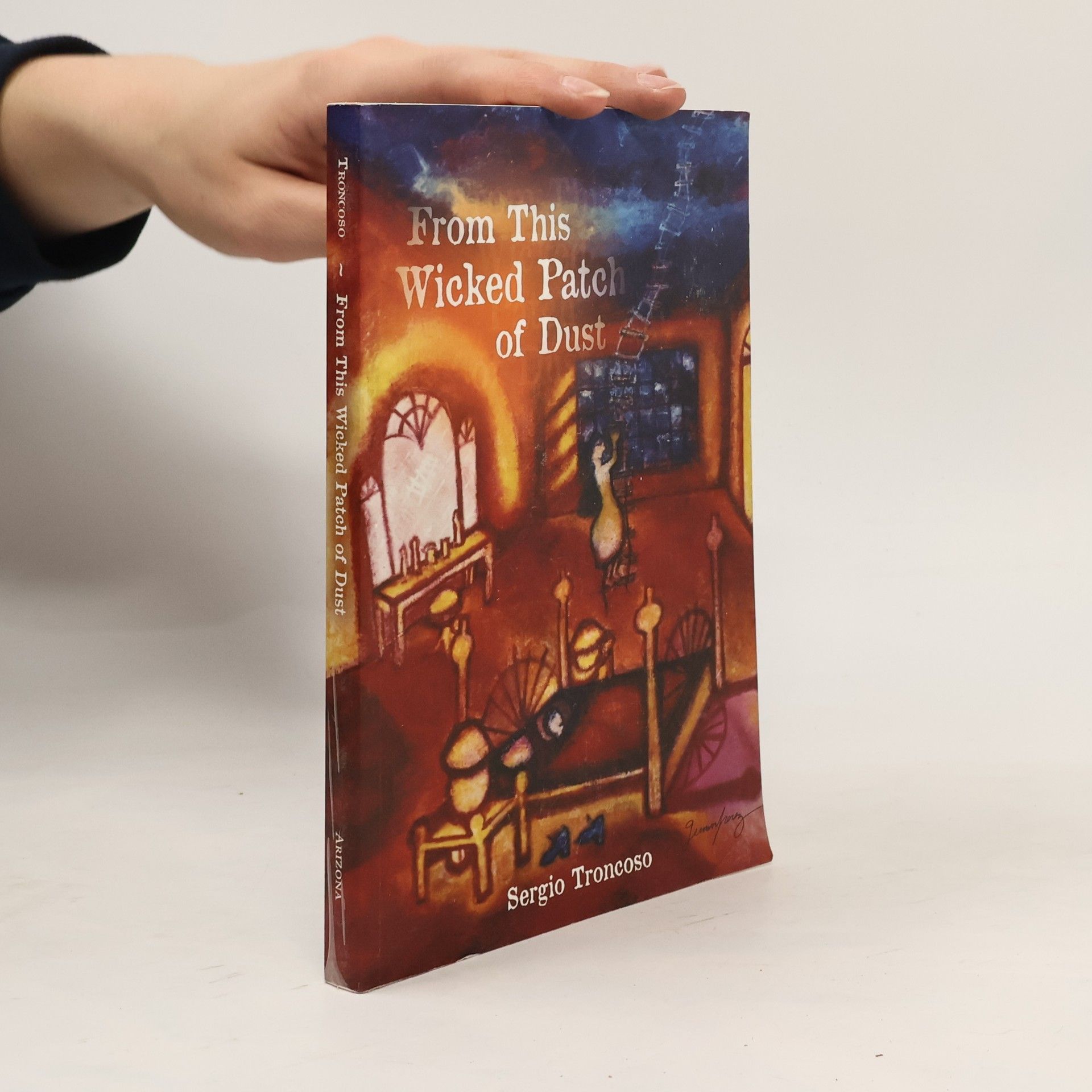 Sergio Troncoso Camino Del Sol: A Latina and Latino Literary Series - 229: From This Wicked Patch of Dust