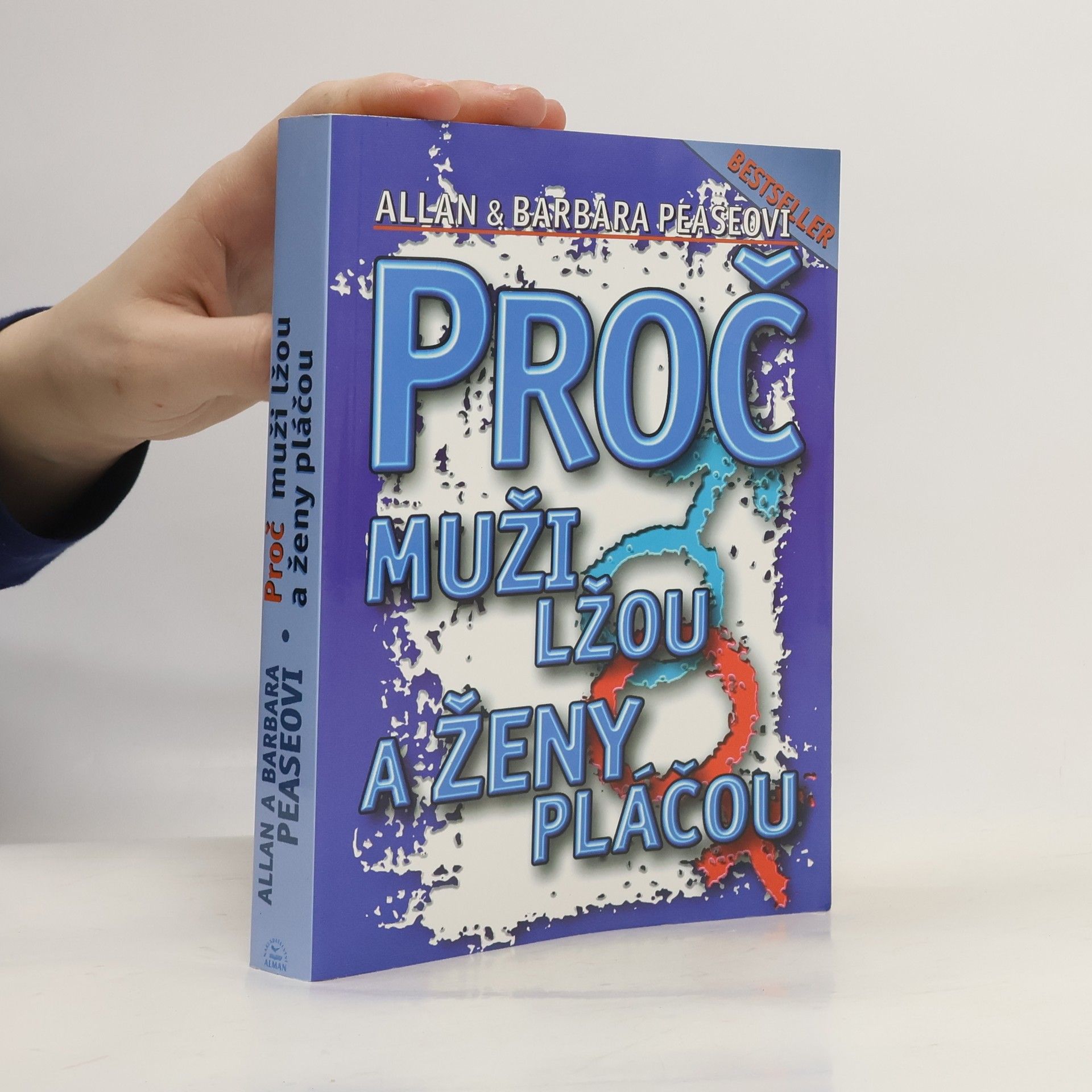 Allan Pease Proč muži lžou a ženy pláčou