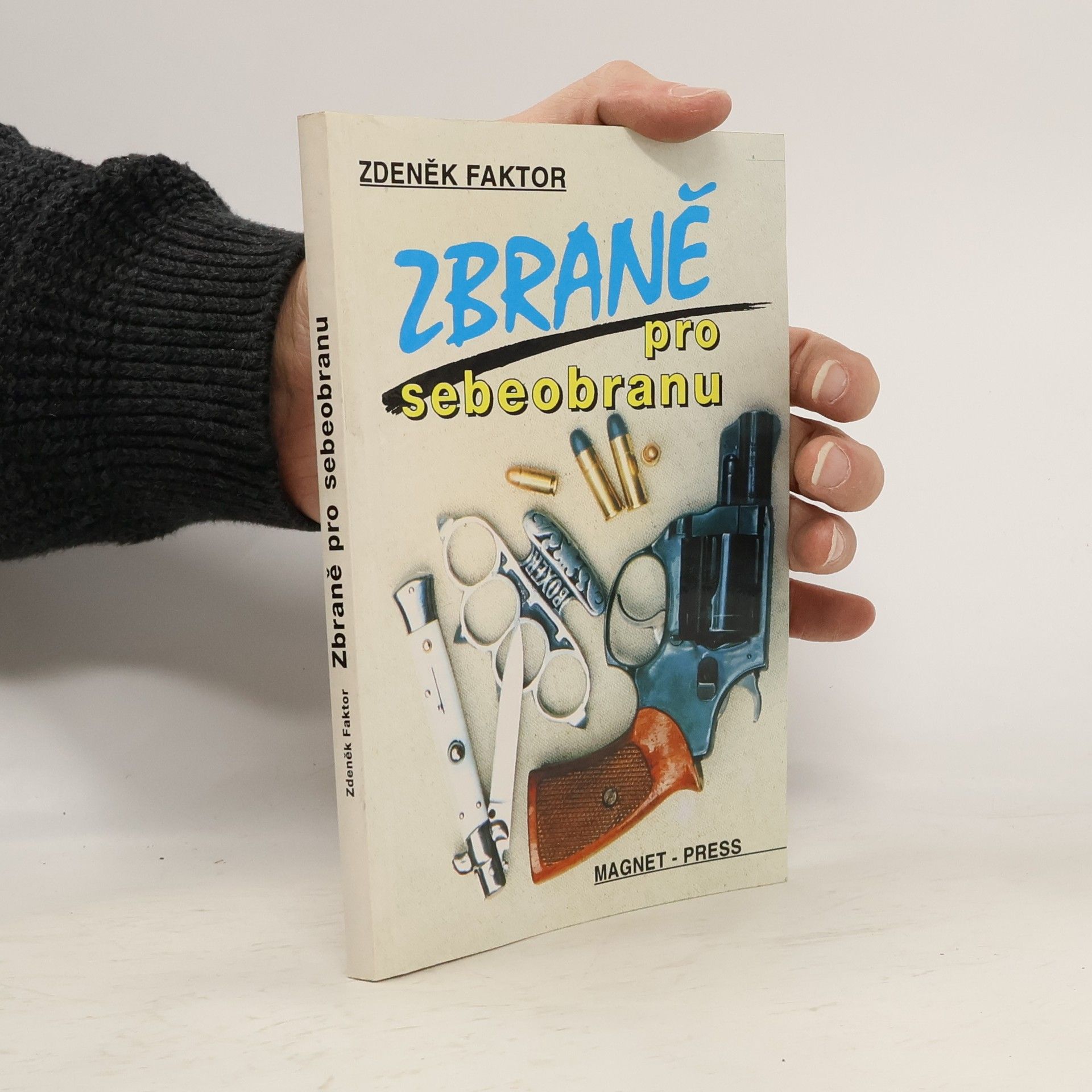 Zdeněk Faktor Zbraně pro sebeobranu