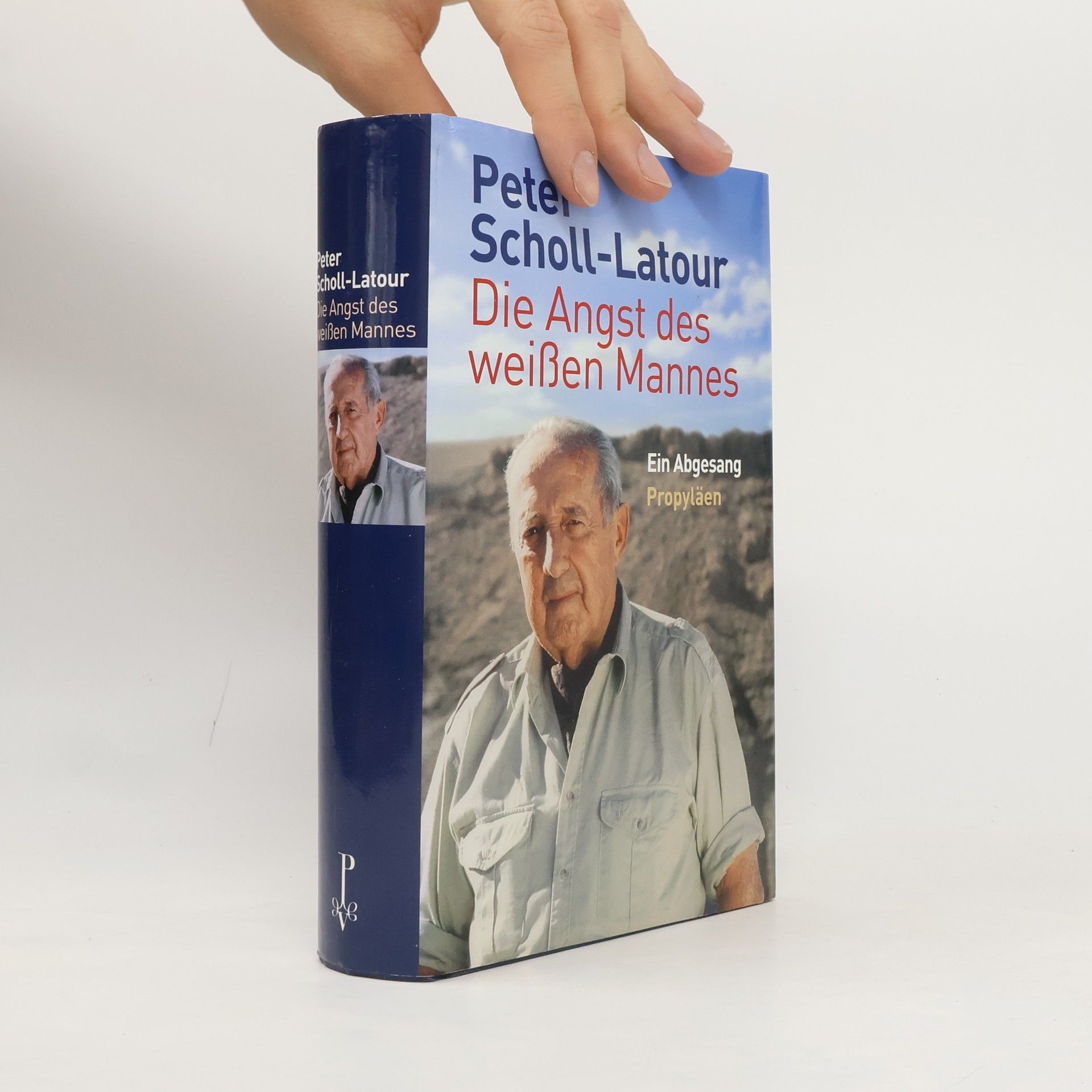 Peter Scholl-Latour Die Angst des weißen Mannes. Ein Abgesang