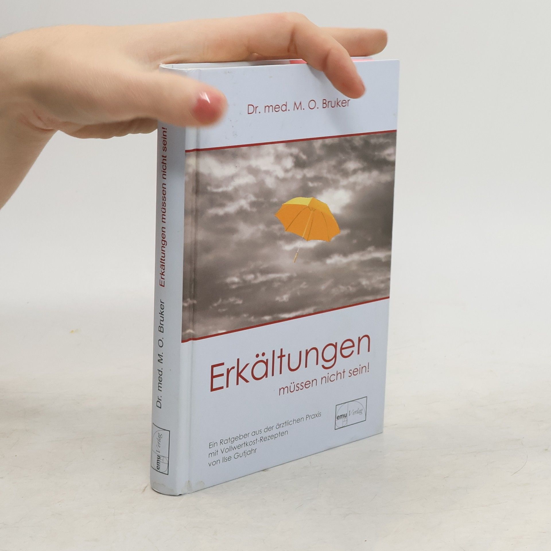 M. O. Bruker Erkältungen müssen nicht sein