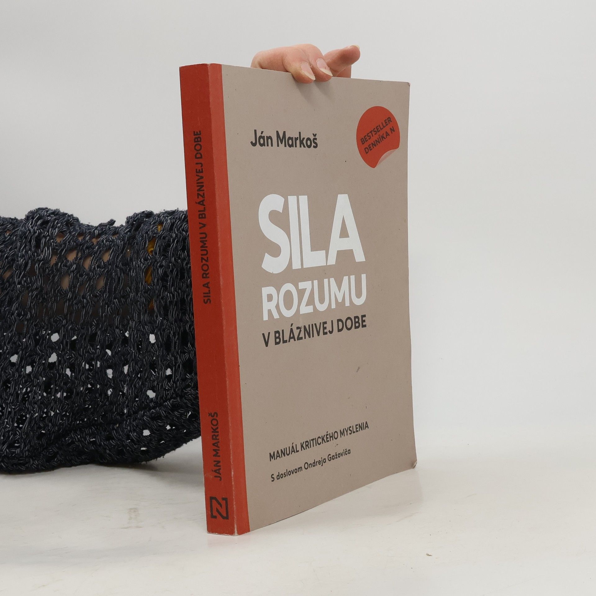 Sila rozumu v bláznivej dobe : Manuál kritického myslenia