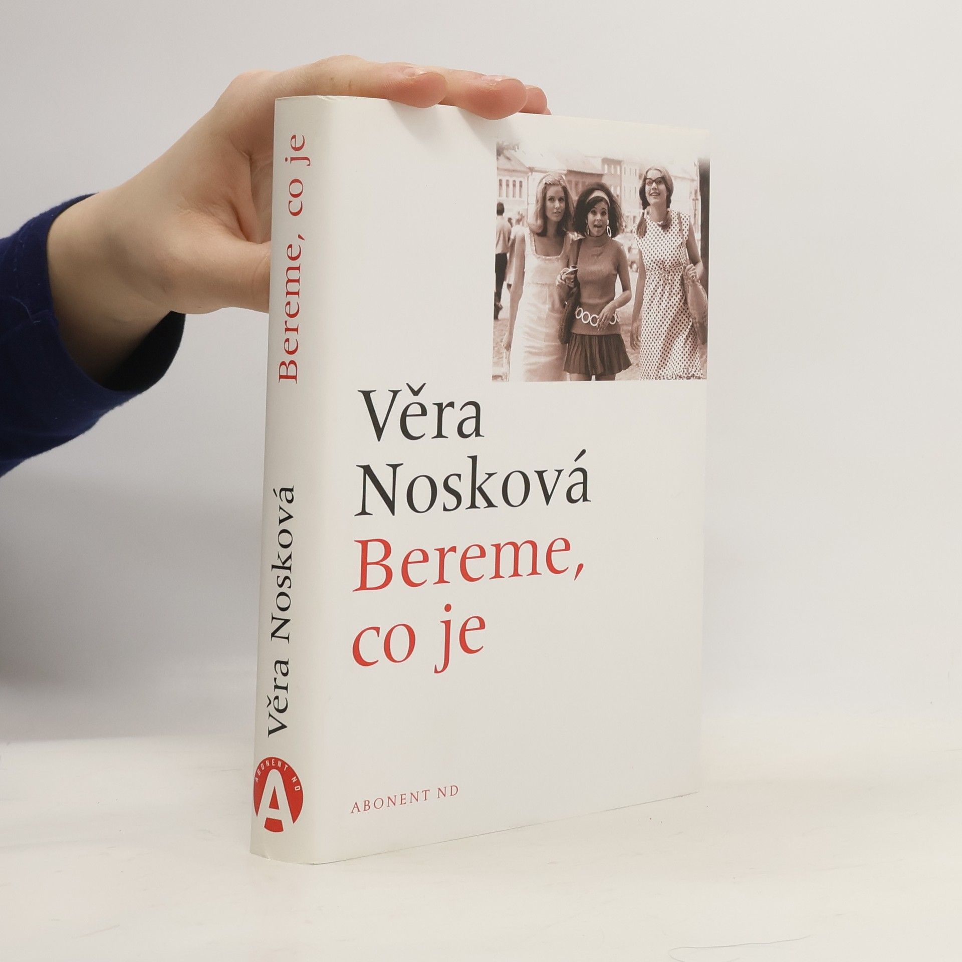 Věra Nosková Bereme, co je