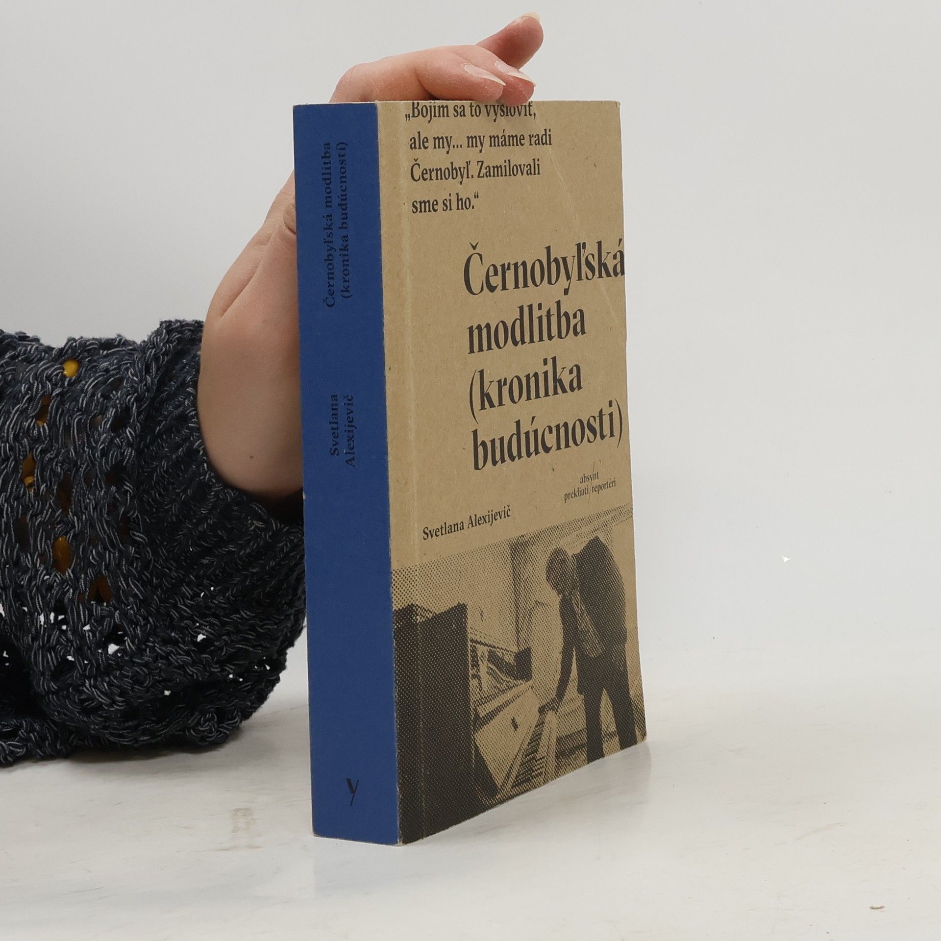 Světlana Alexandrovna Alexijevič Černobyľská modlitba (kronika budúcnosti)