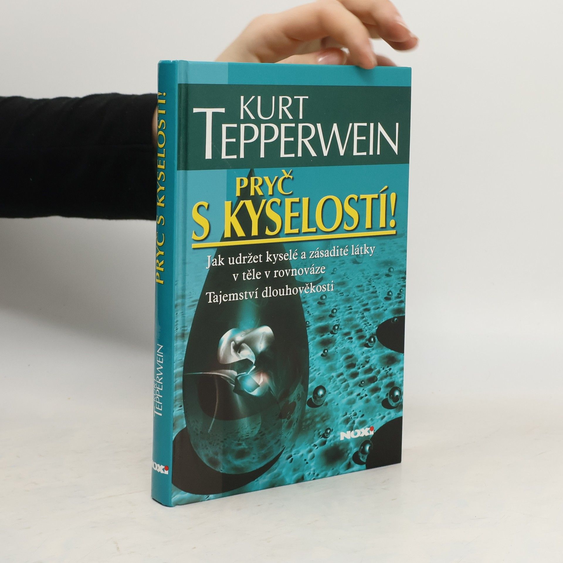 Kurt Tepperwein Pryč s kyselostí! Jak udržet kyselé a zásadité látky v těle v rovnováze