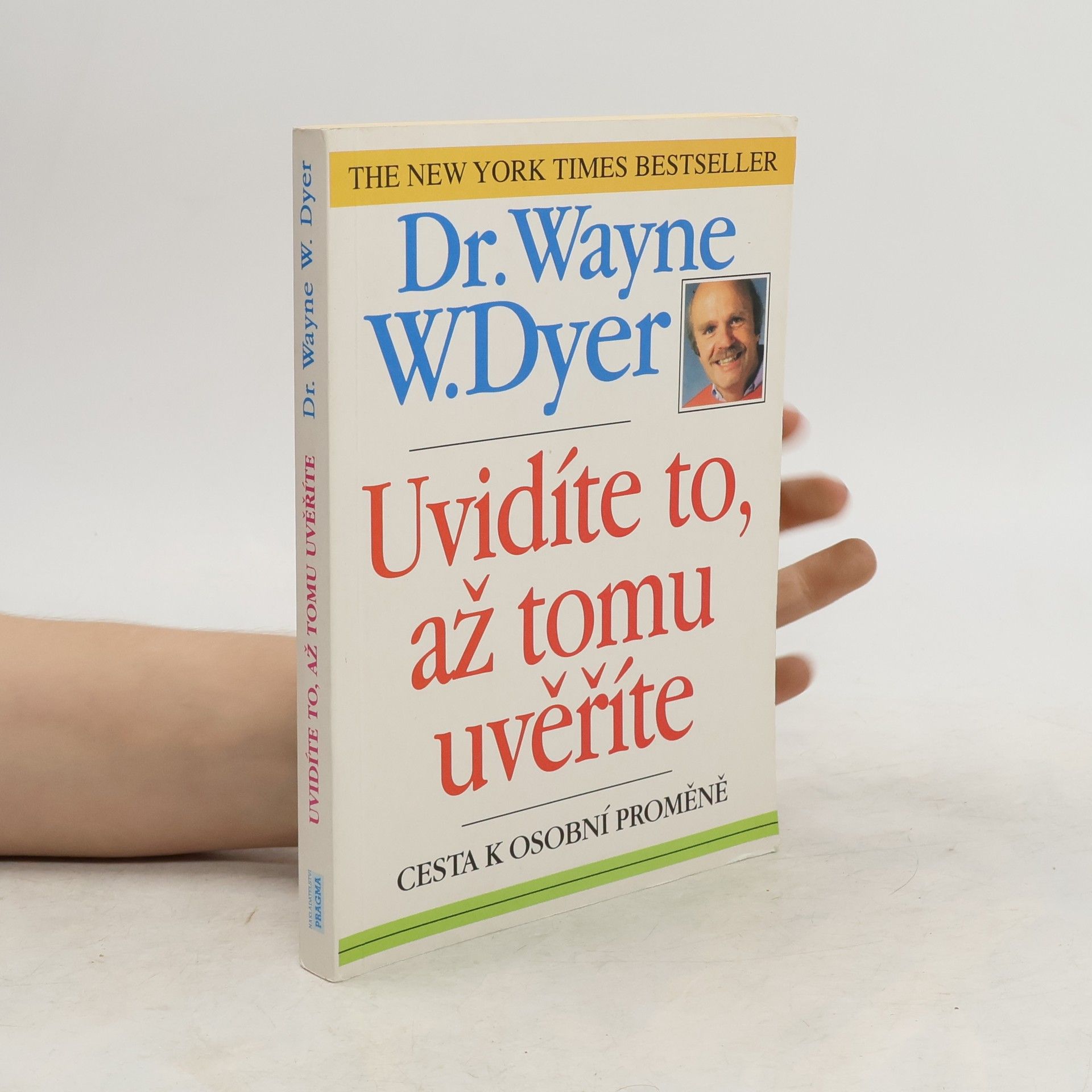 Wayne Dyer Uvidíte to, až tomu uvěříte