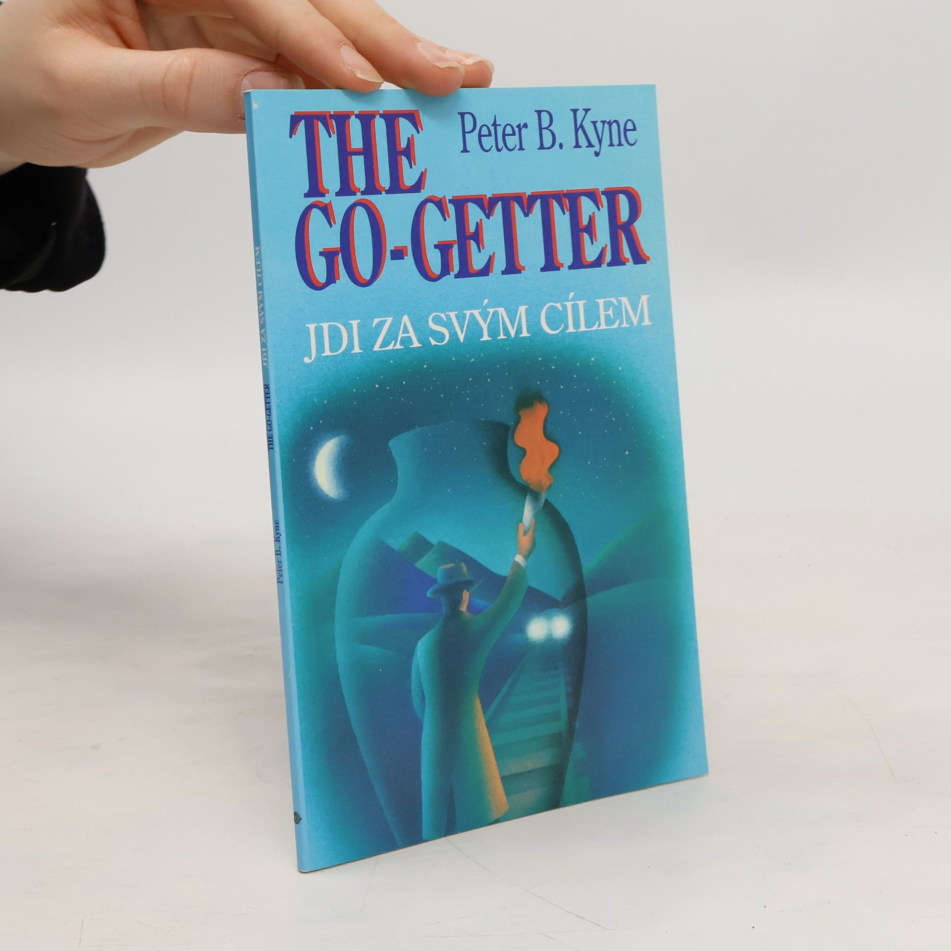 Peter B. Peter Bernard Kyne The go-getter. Jdi za svým cílem