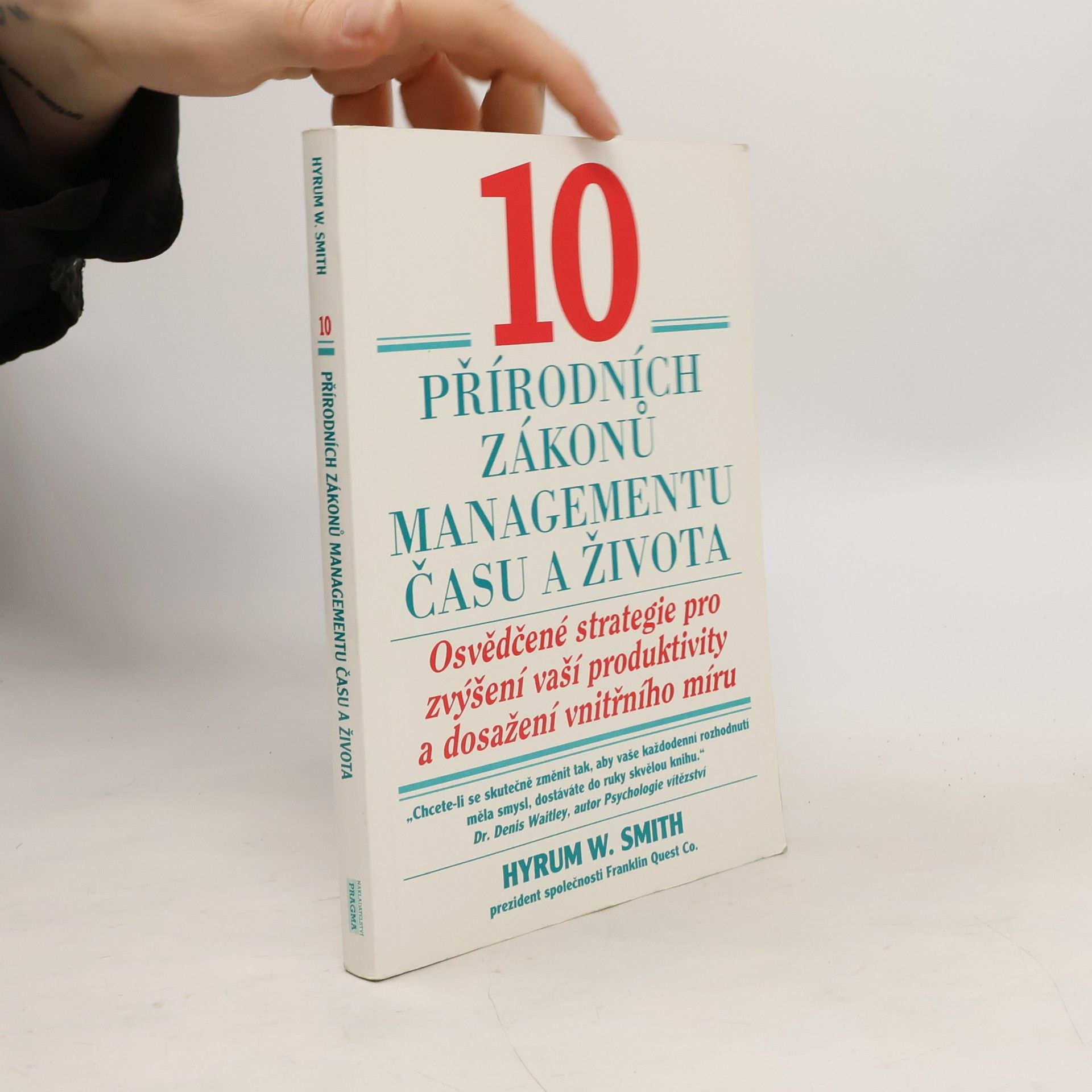 Hyrum W. Smith 10 přírodních zákonů managementu času a života