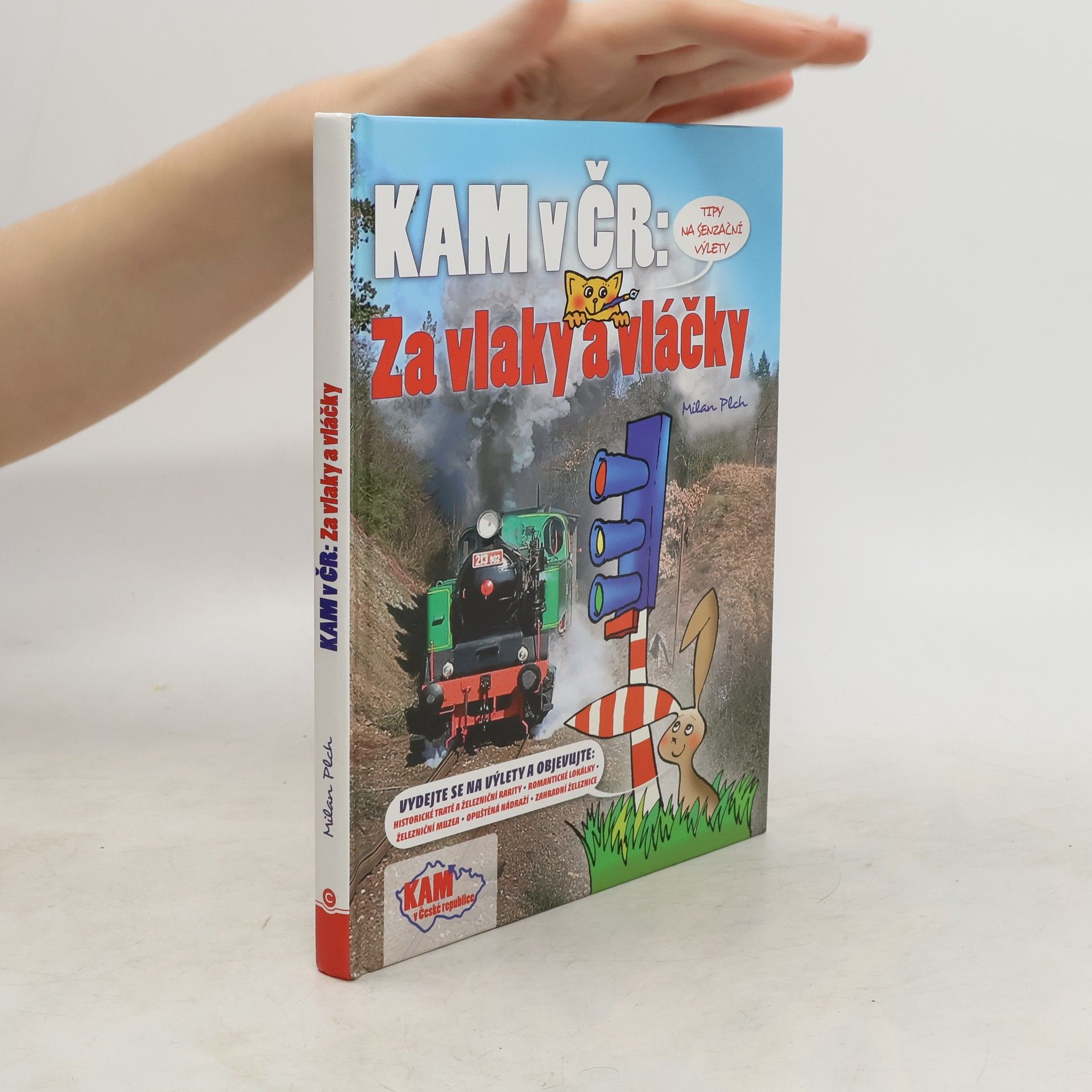 Milan Plch Kam v ČR. Za vlaky a vláčky. Kam na železnici