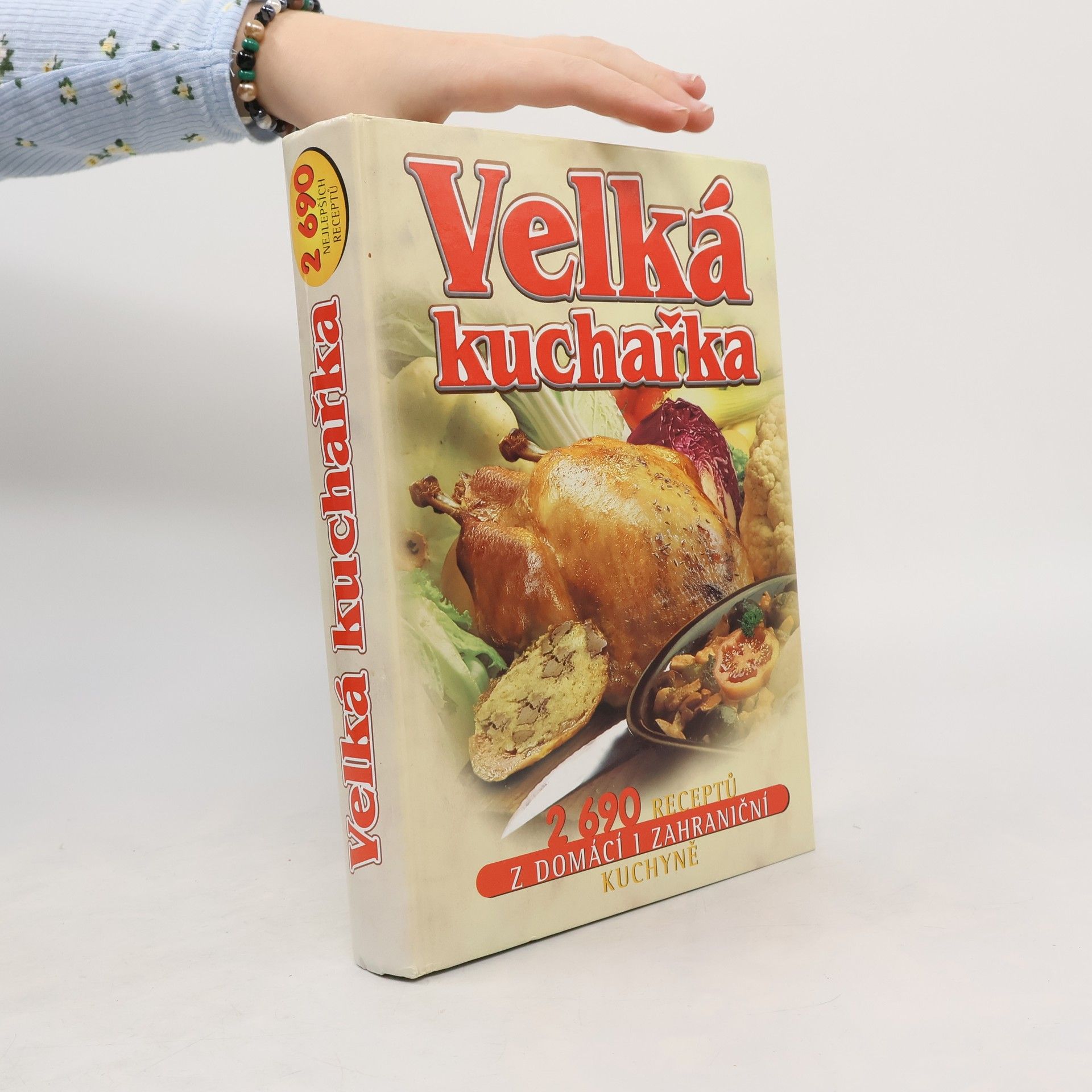 Květa Macáková Velká kuchařka : 2690 receptů z domácí i zahraniční kuchyně