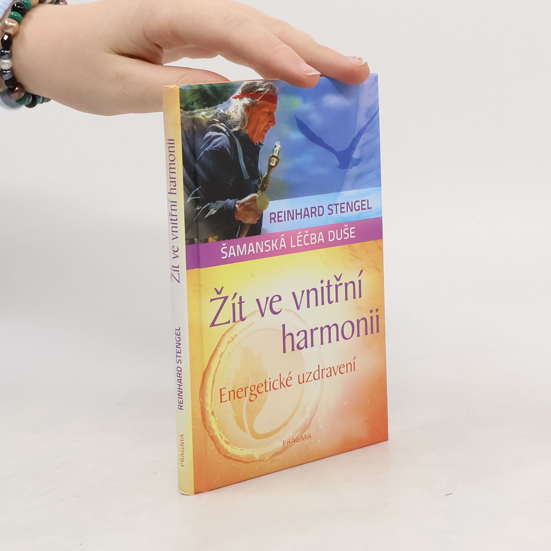 Reinhard Stengel Žít ve vnitřní harmonii : energetické uzdravení