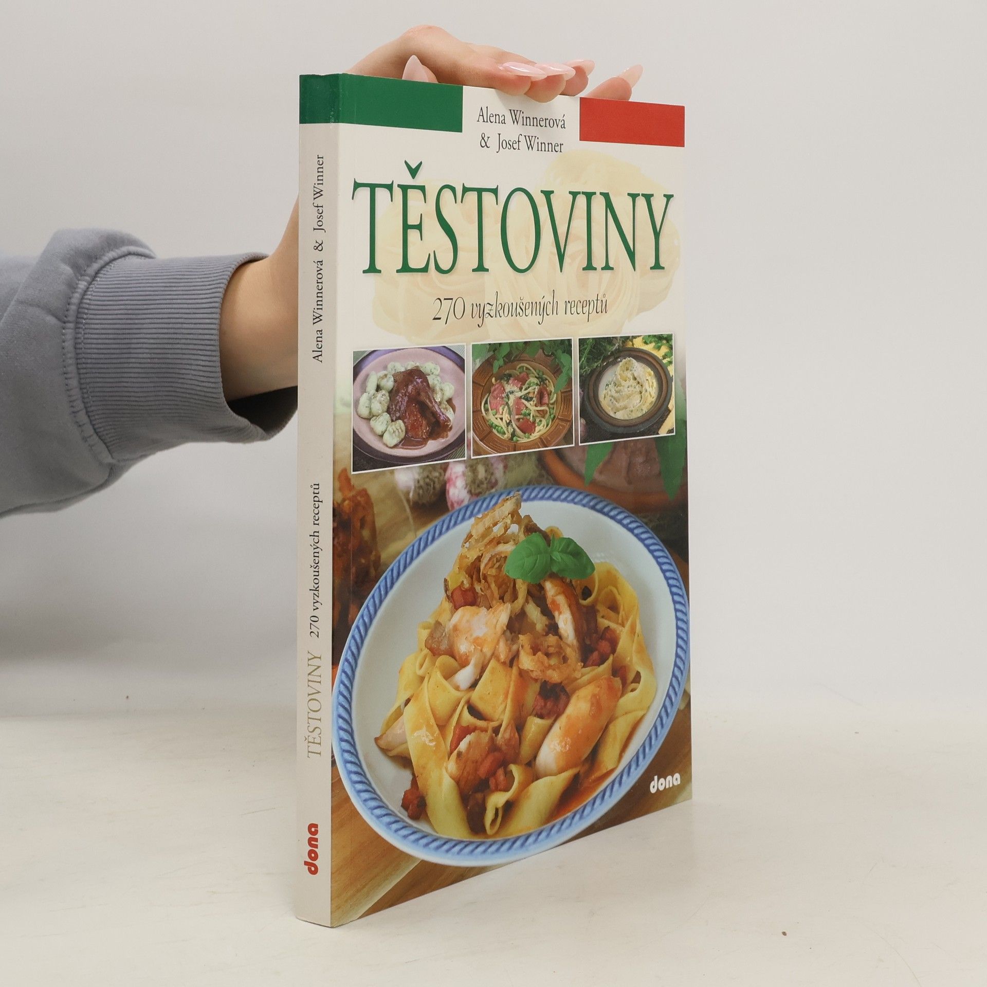 Alena Winnerová Těstoviny - 270 vyzkoušených receptů