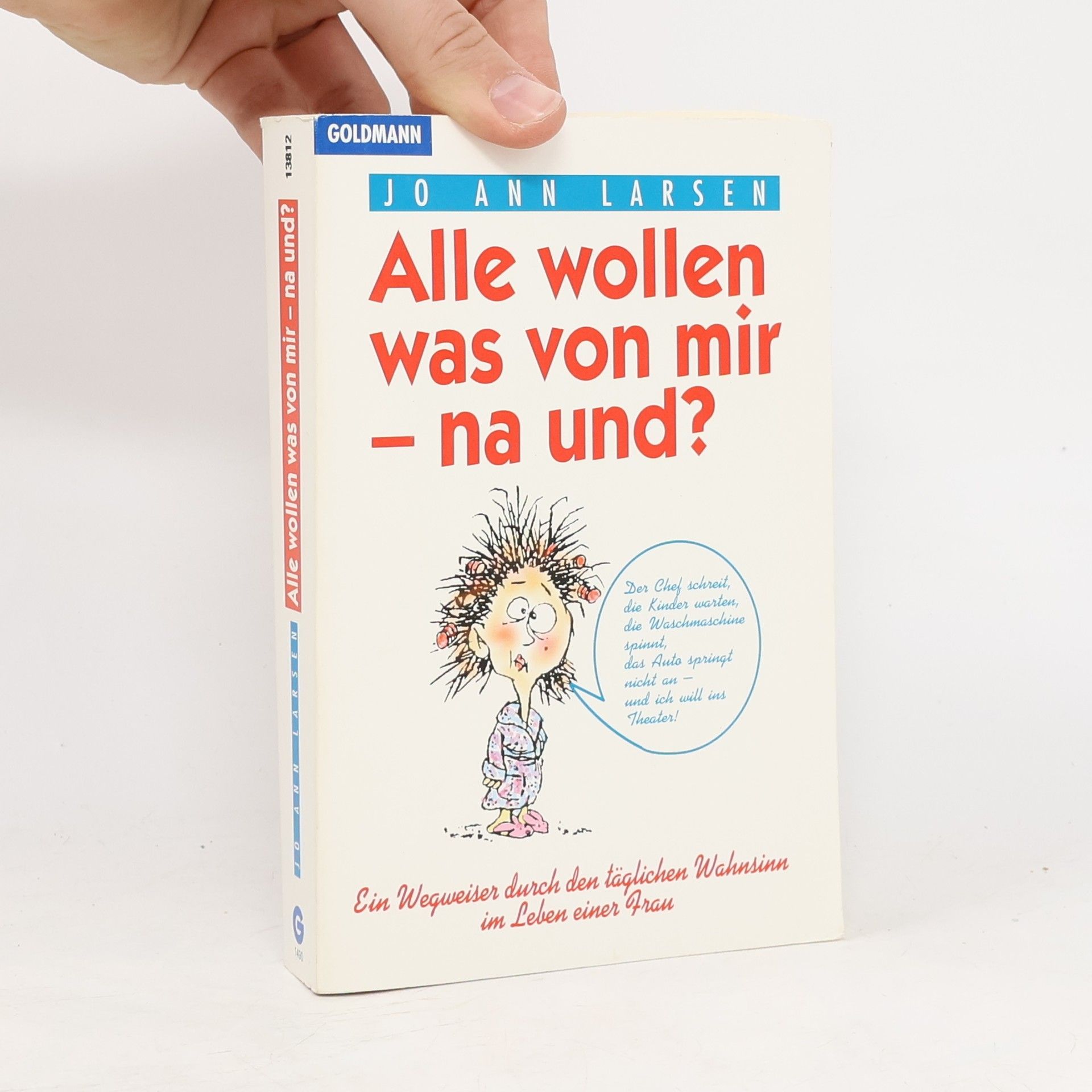 Jo Ann Larsen Alle wollen was von mir- na und?