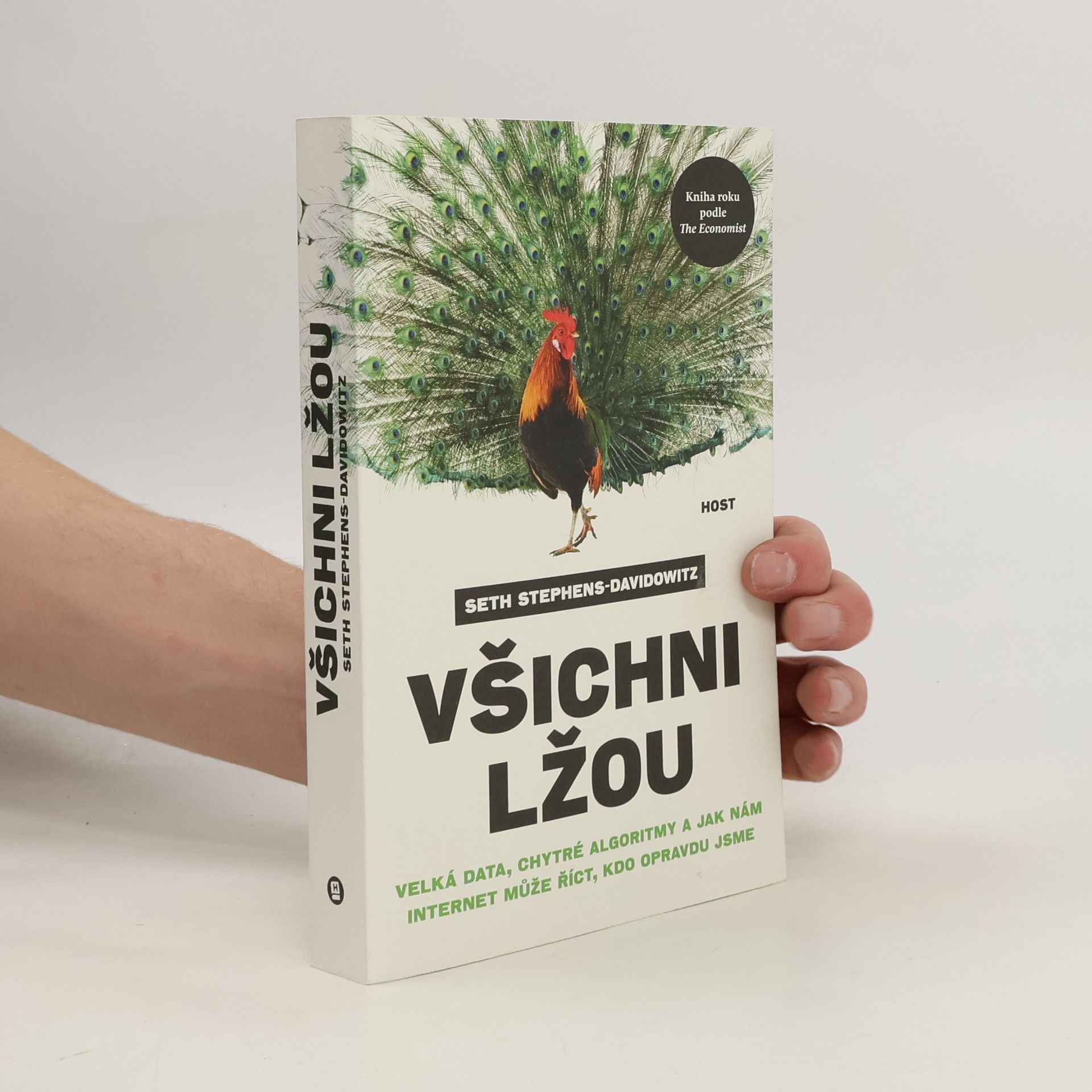 Seth Stephens Davidowitz Všichni lžou: Velká data, chytré algoritmy a jak nám internet může říct, kdo opravdu jsme
