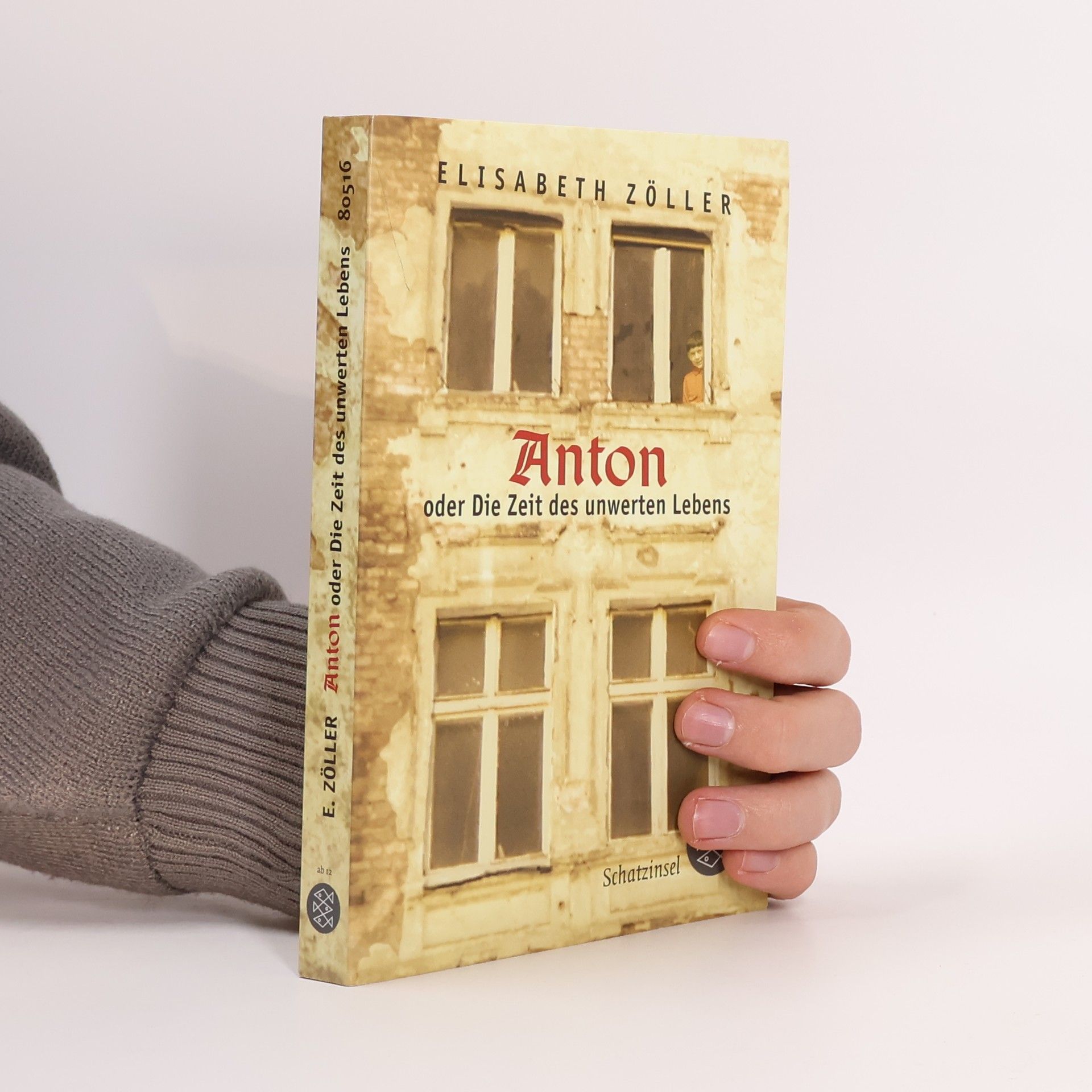 Elisabeth Zöller Anton oder die Zeit des unwerten Lebens