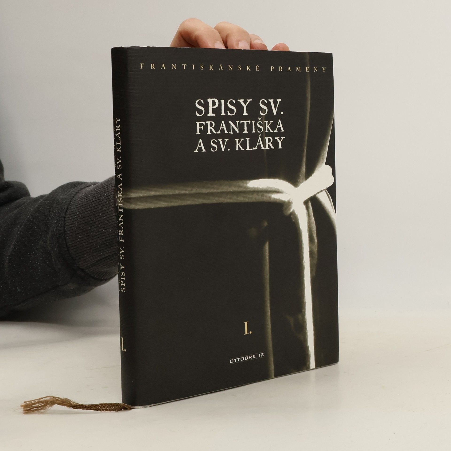 František svatý Spisy sv. Františka a sv. Kláry. Františkánské prameny. I. díl