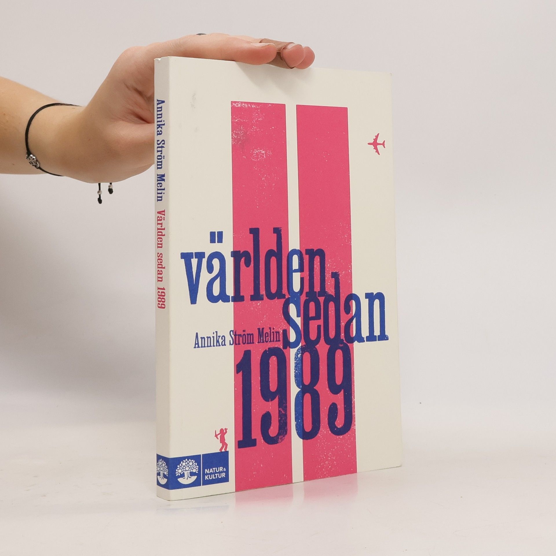 Annika Ström Melin Världen sedan 1989