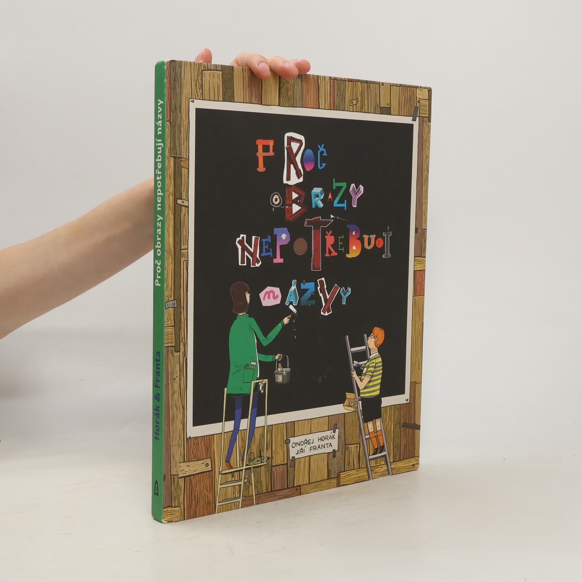 Ondřej Fuczik Proč obrazy nepotřebují názvy