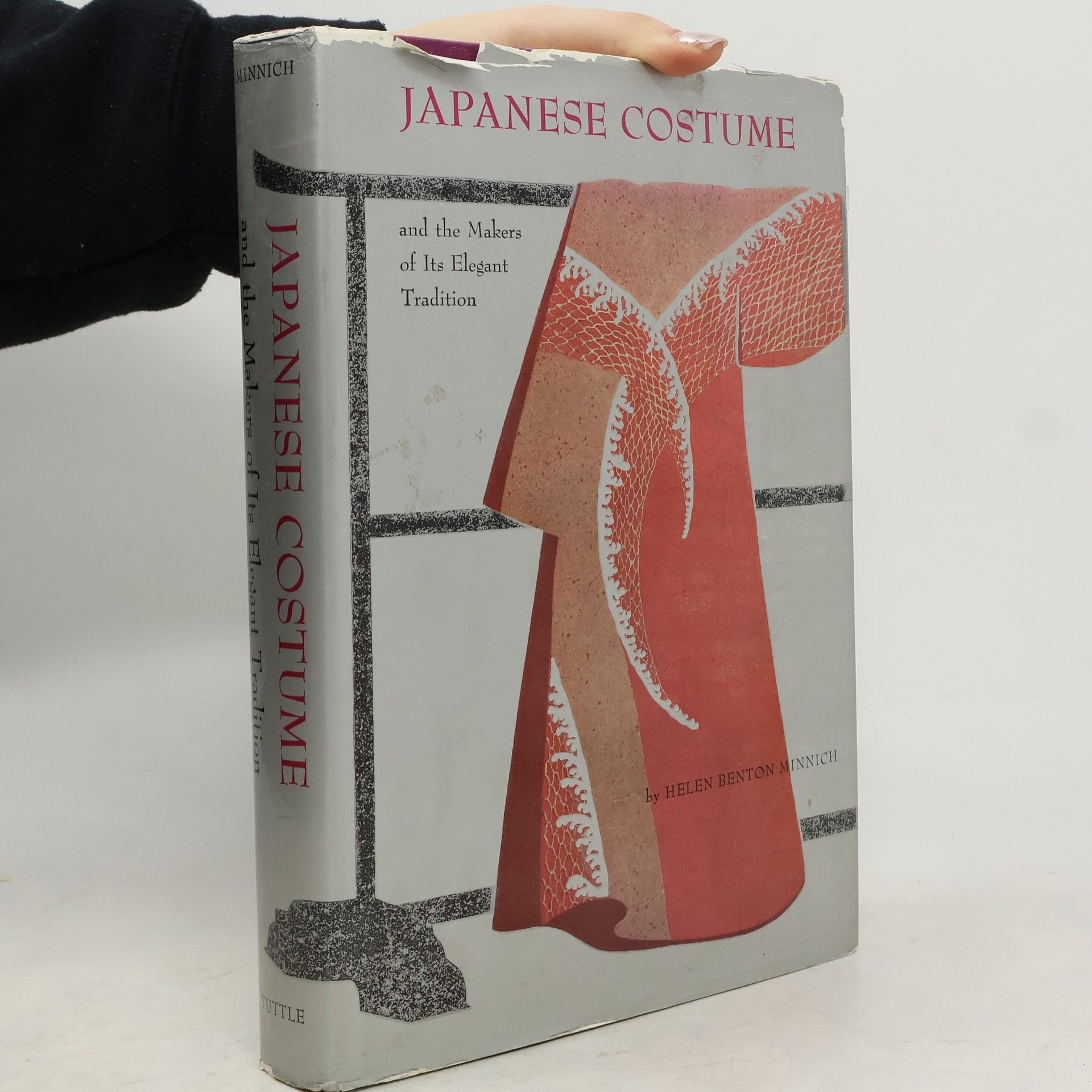 Helen Benton Minnich Japanese Costume and the Makers of Its Elegant Tradition