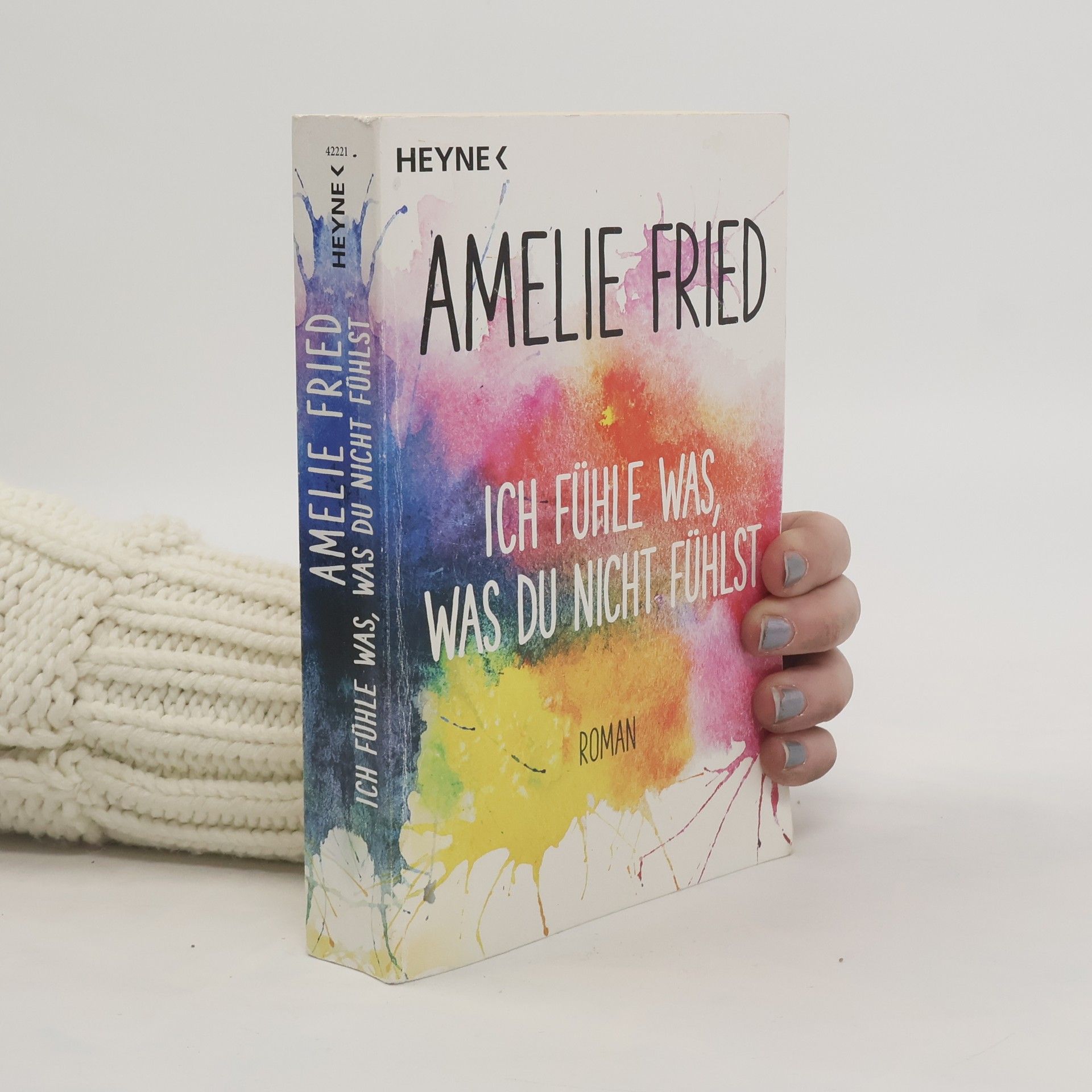 Amelie Fried Ich fühle was, was du nicht fühlst