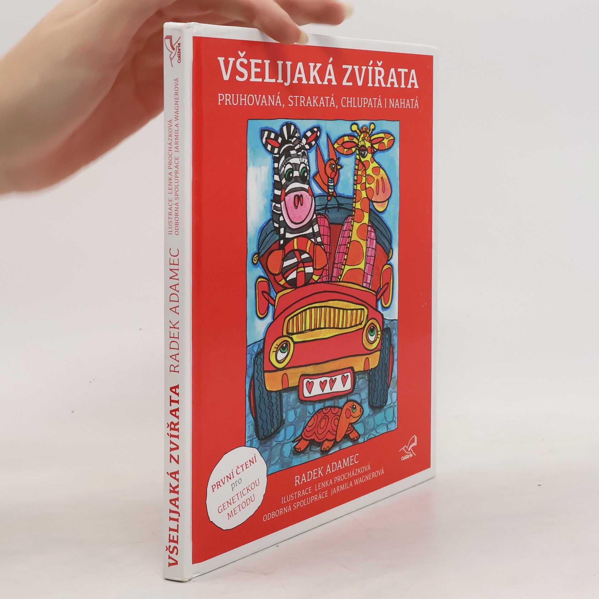 Všelijaká zvířátka. Pruhovaná, strakatá, chlupatá i nahatá