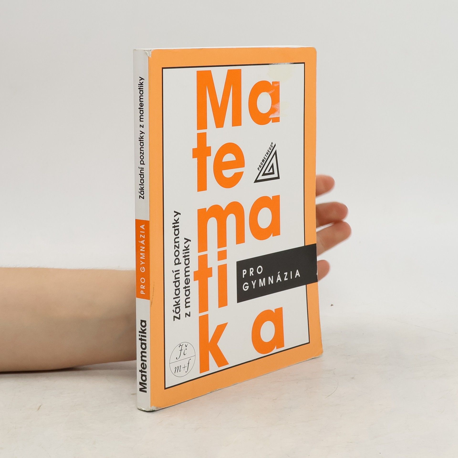 Emil Calda Matematika pro gymnázia. Základní poznatky z matematiky