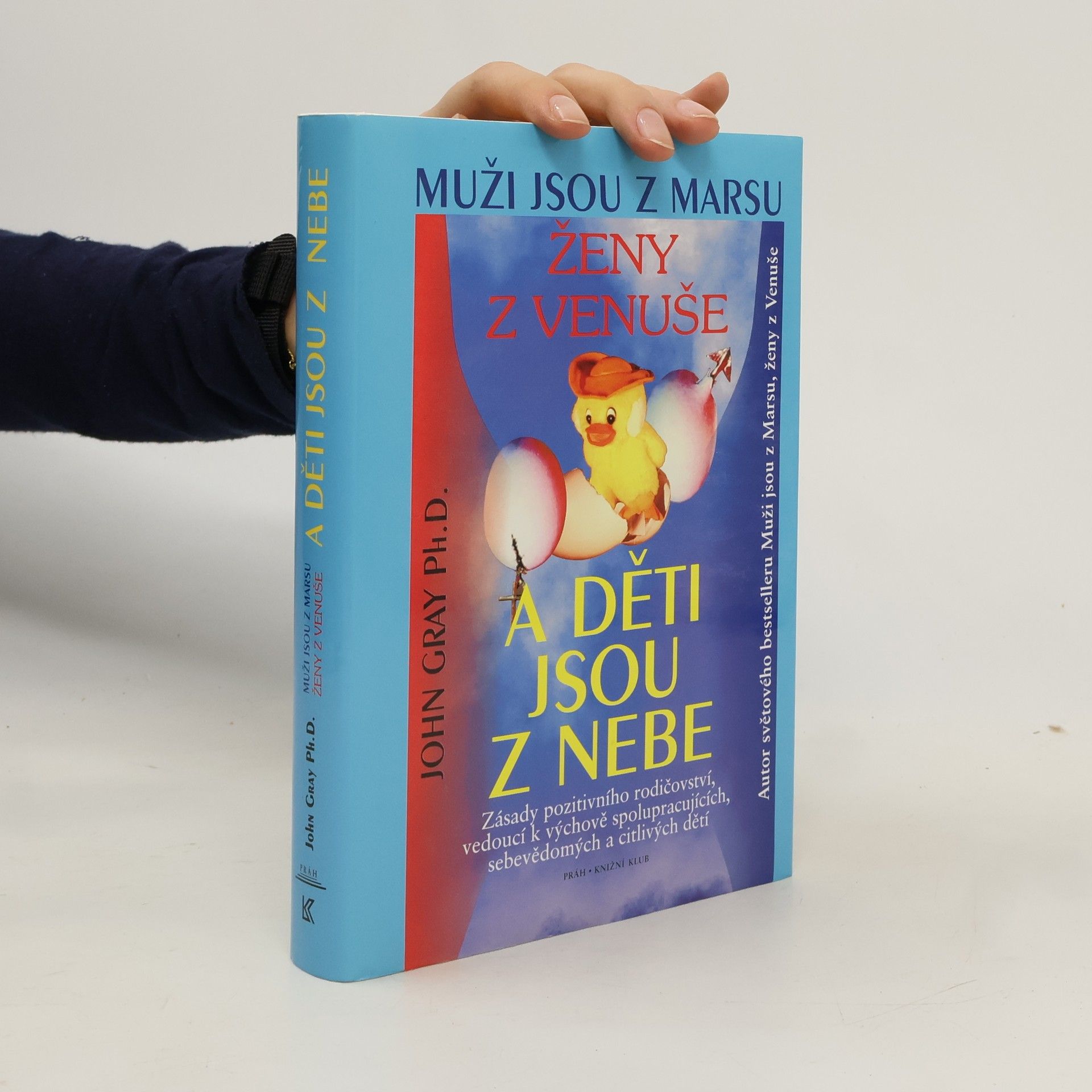 John Gray Muži jsou z Marsu, ženy z Venuše a děti jsou z nebe