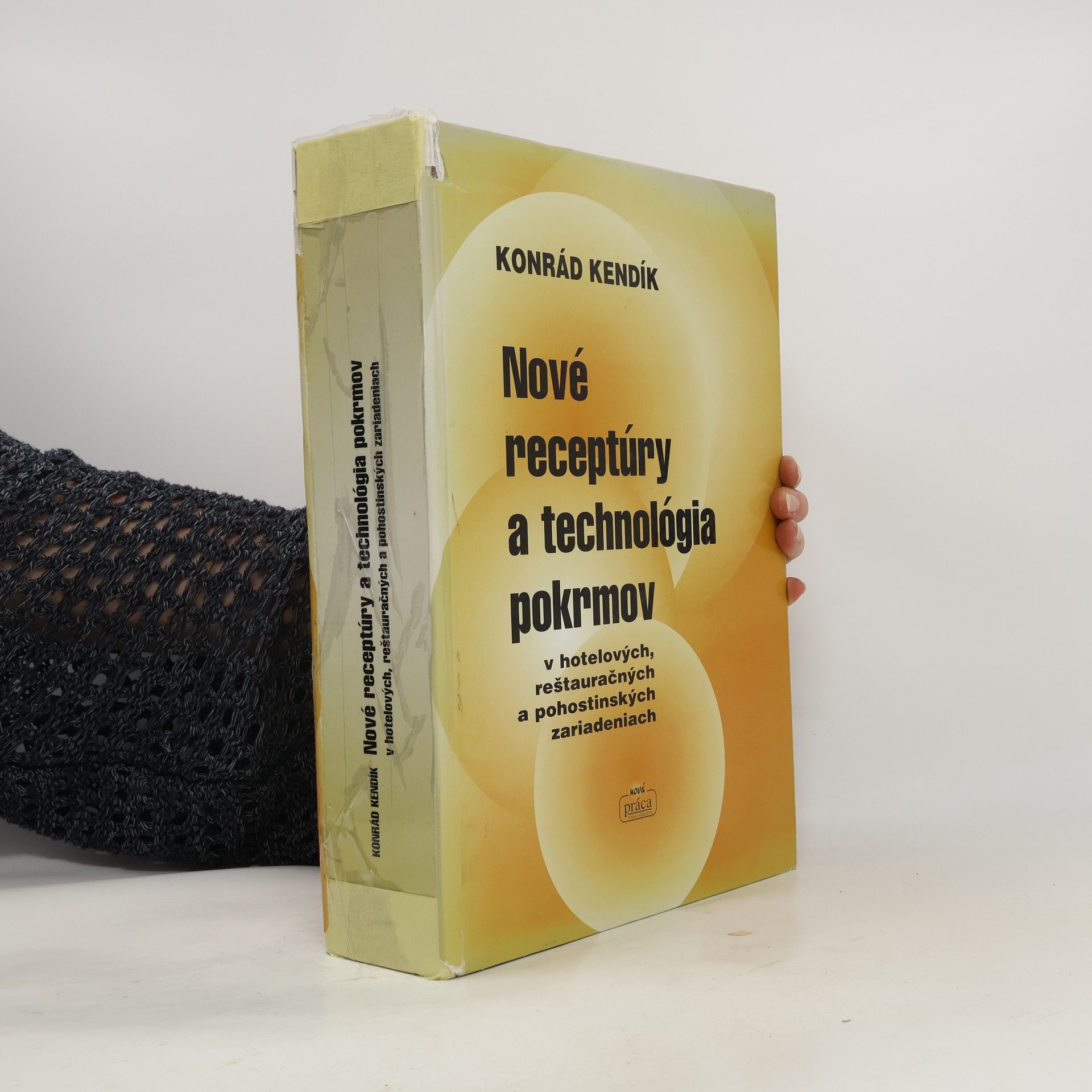Konrád Kendik Nové receptúry a technológia pokrmov v hotelových, reštauračných a pohostinských zariadeniach