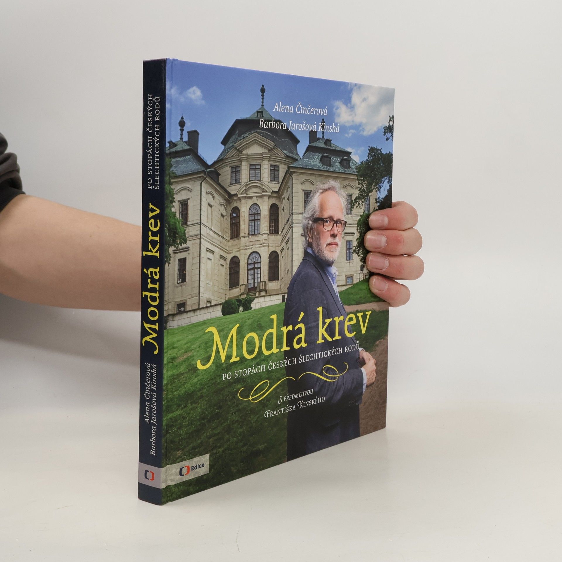 Alena Činčerová Modrá krev : po stopách českých šlechtických rodů