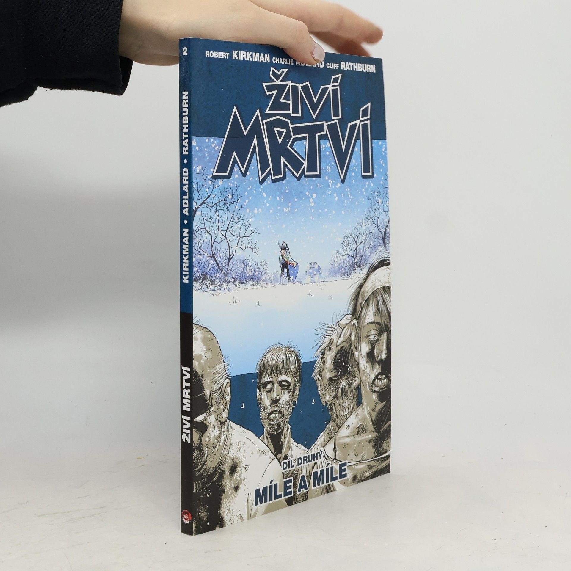 Živí mrtví. Díl druhý, Míle a míle