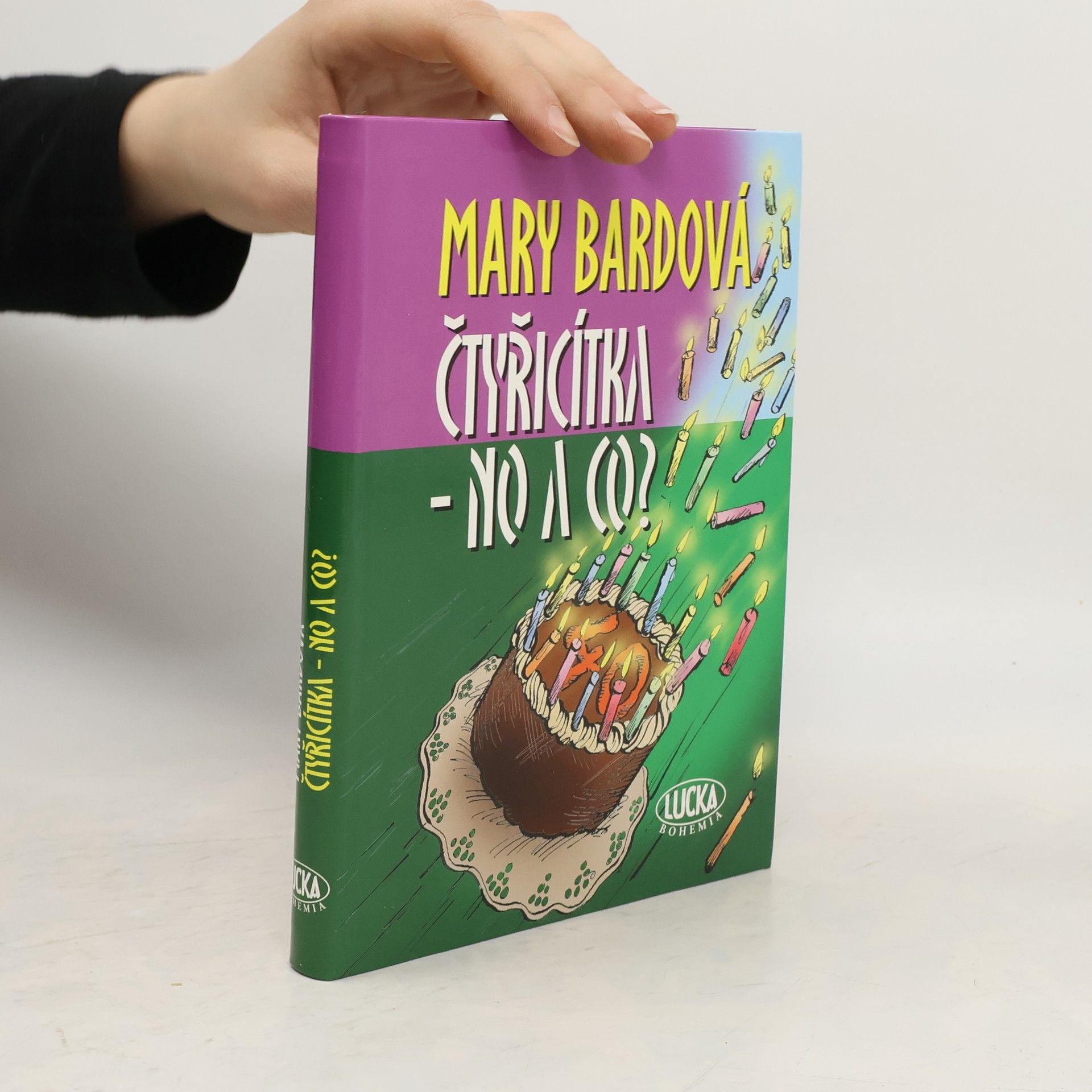 Mary Bard Čtyřicítka - no a co?