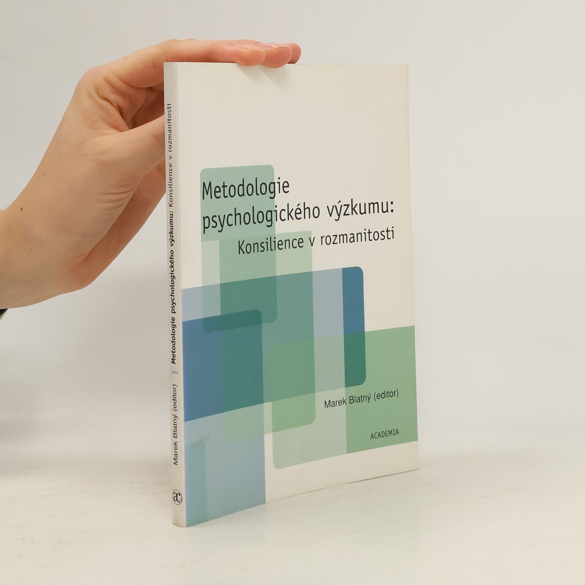 Metodologie psychologického výzkumu : konsilience v rozmanitosti