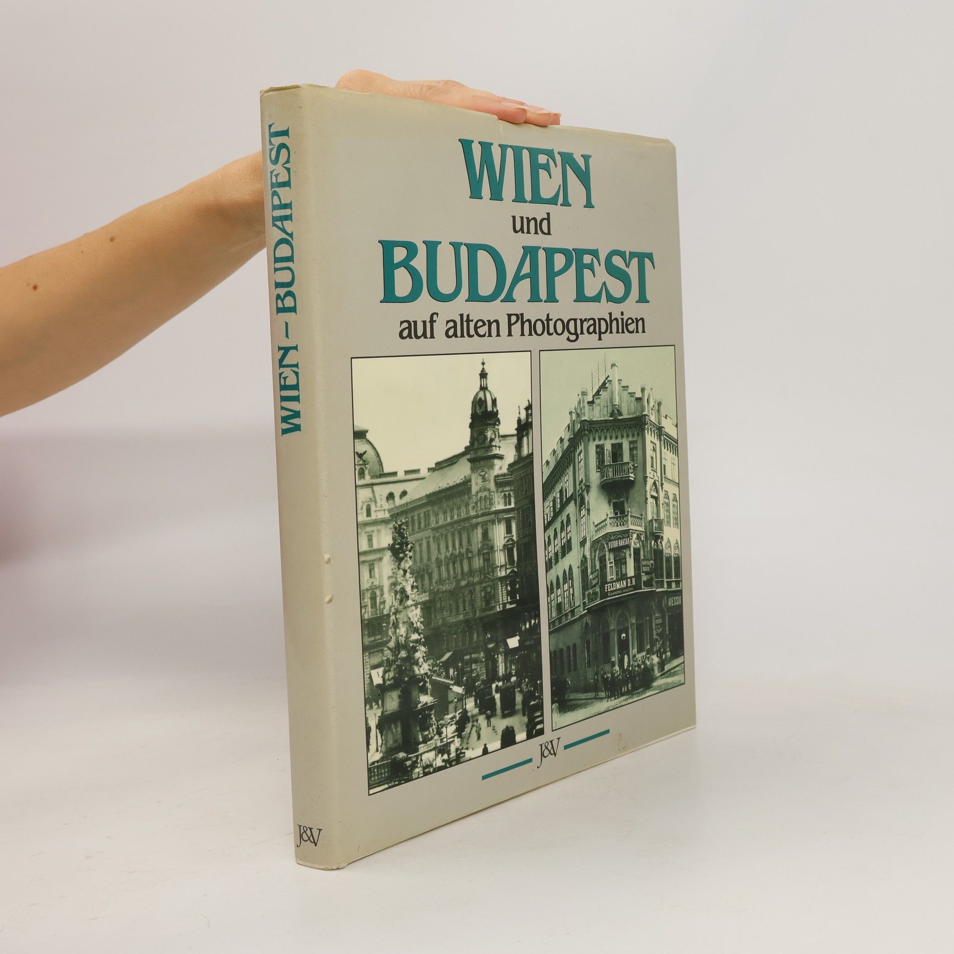 Wien und Budapest auf alten Photographien