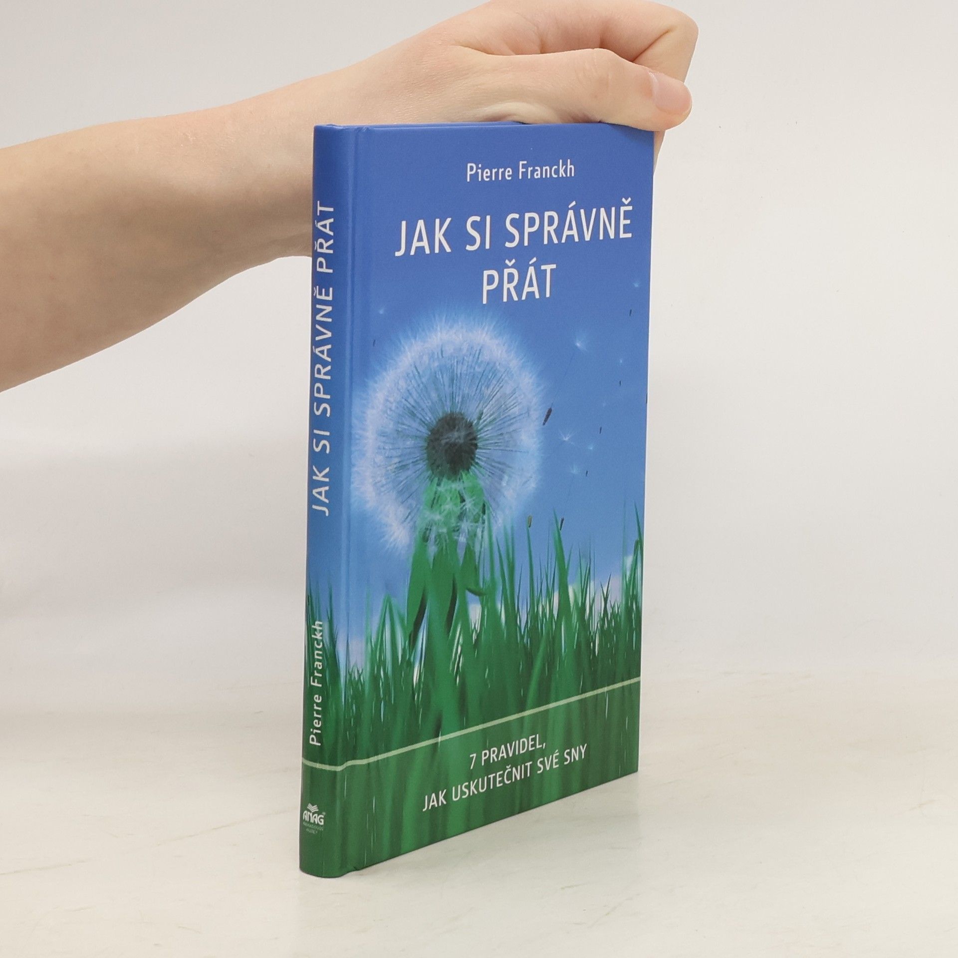 Pierre Franckh Jak si správně přát