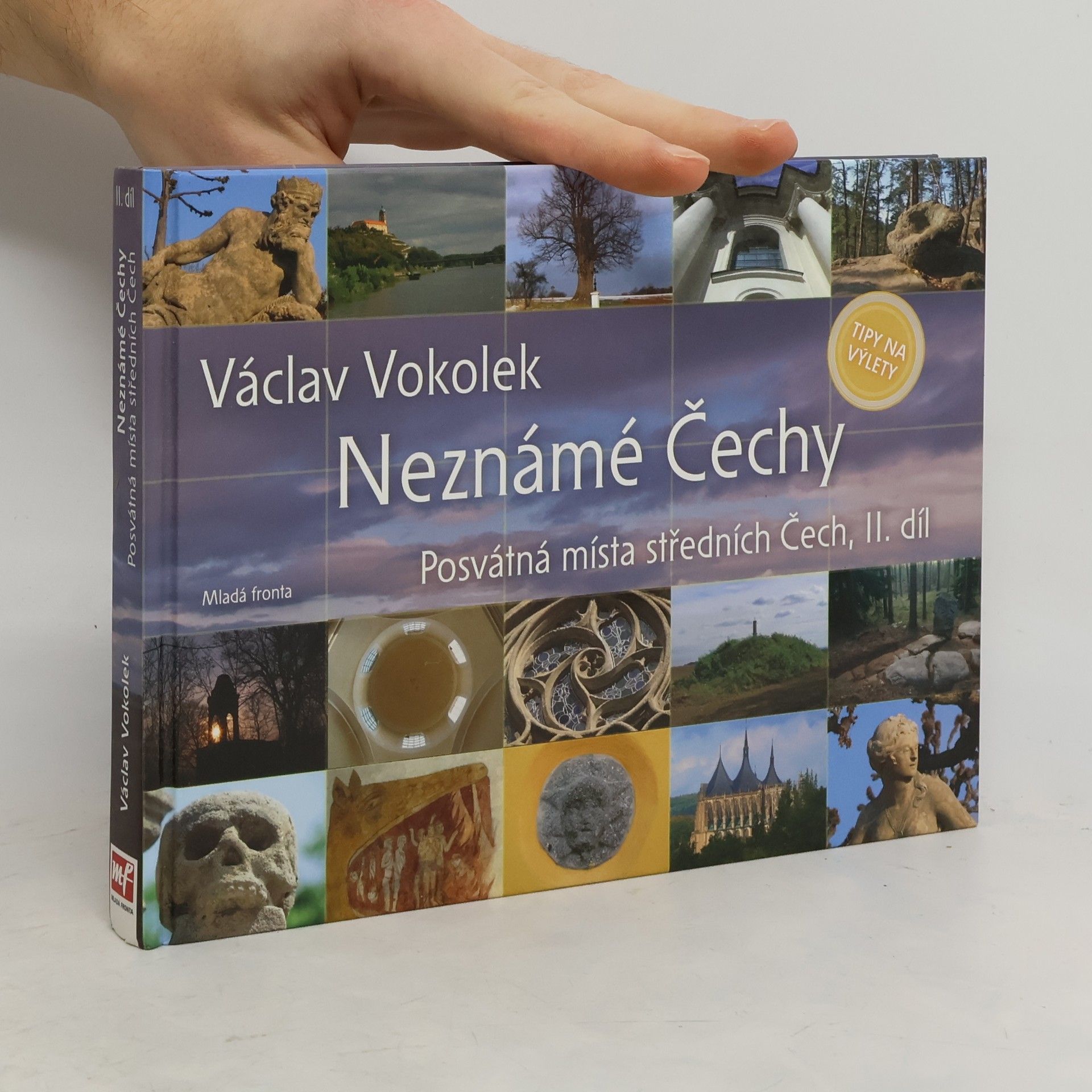 Václav Vokolek Neznámé Čechy II. díl. Posvátná místa středních Čech